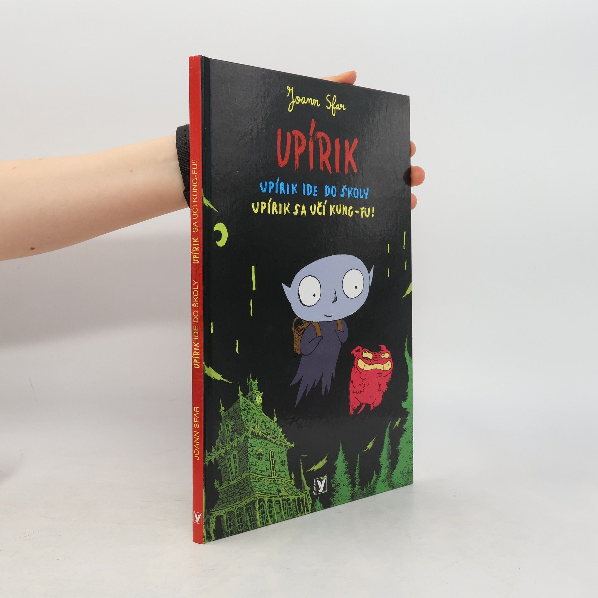 Joann Sfar Upírik ide do školy ; Upírik sa učí kung-fu!