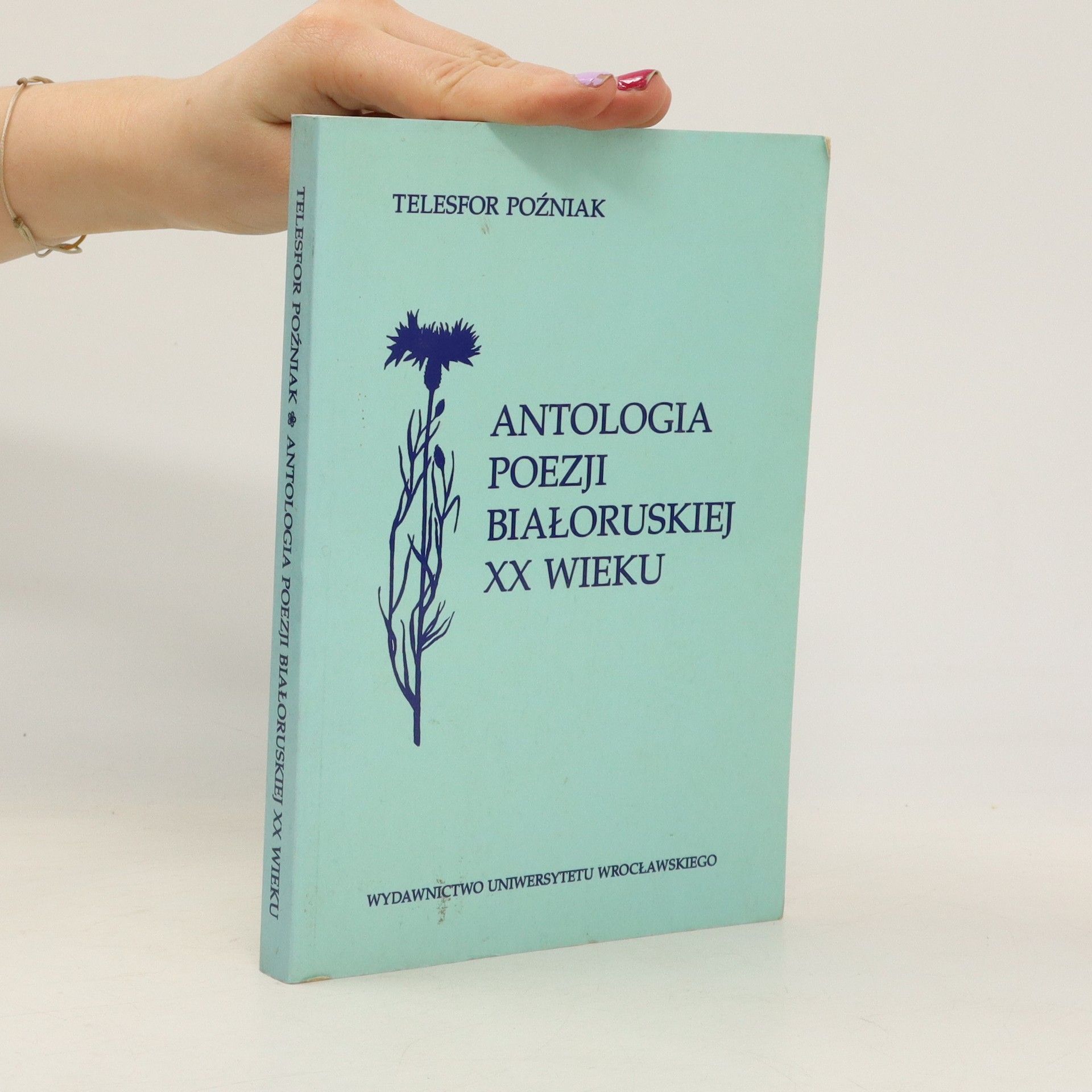 Telesfor Poźniak Antologia poezji białoruskiej XX wieku