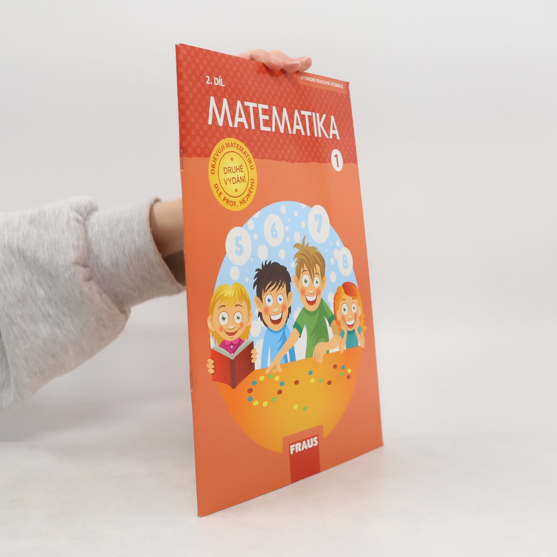 Collectif d'auteurs Matematika : hybridní pracovní učebnice pro 1. ročník základní školy. 2. díl