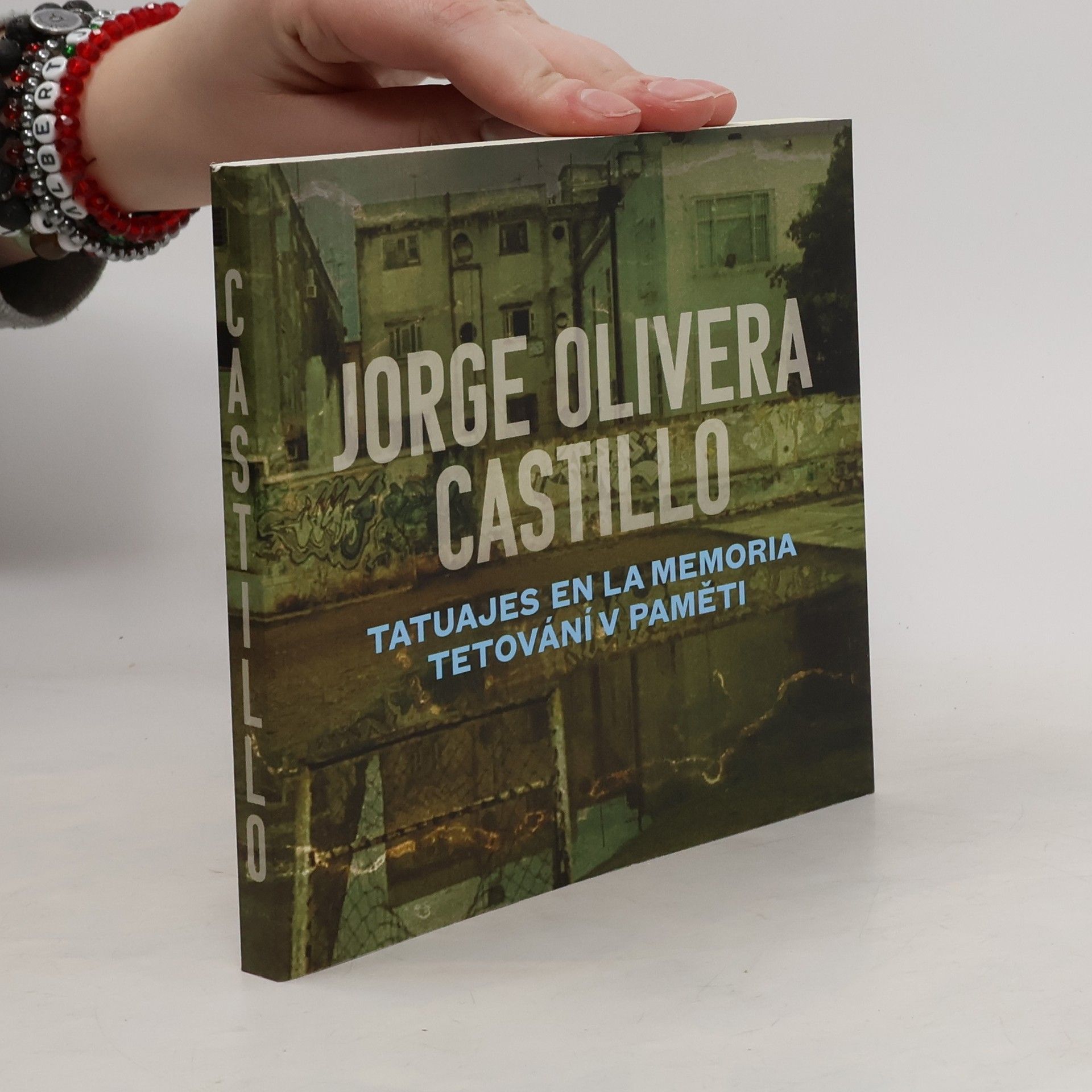 Jorge Olivera Castillo Tatuajeas en la memoria = Tetování v paměti