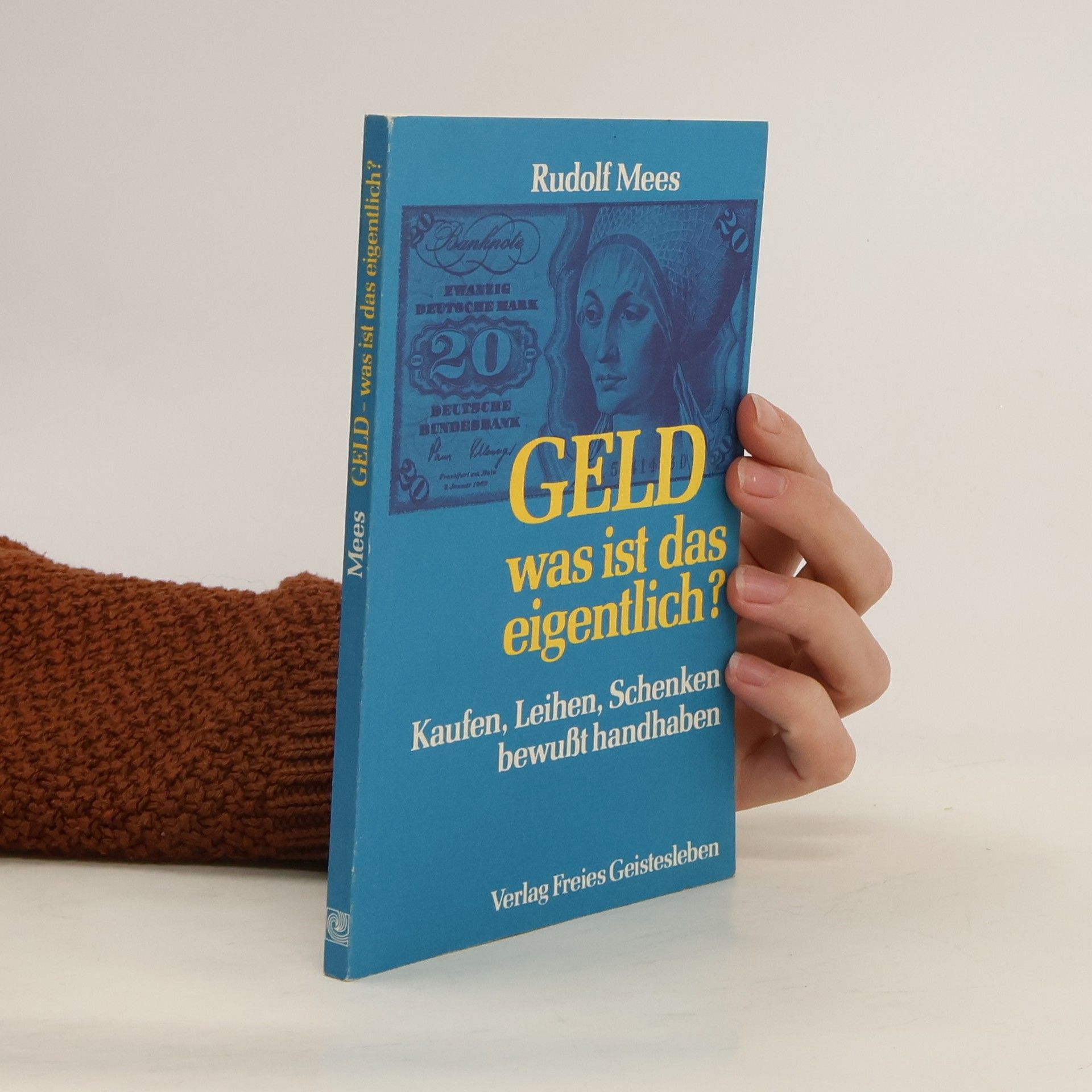 Rudolf Mees Geld - was ist das eigentlich?