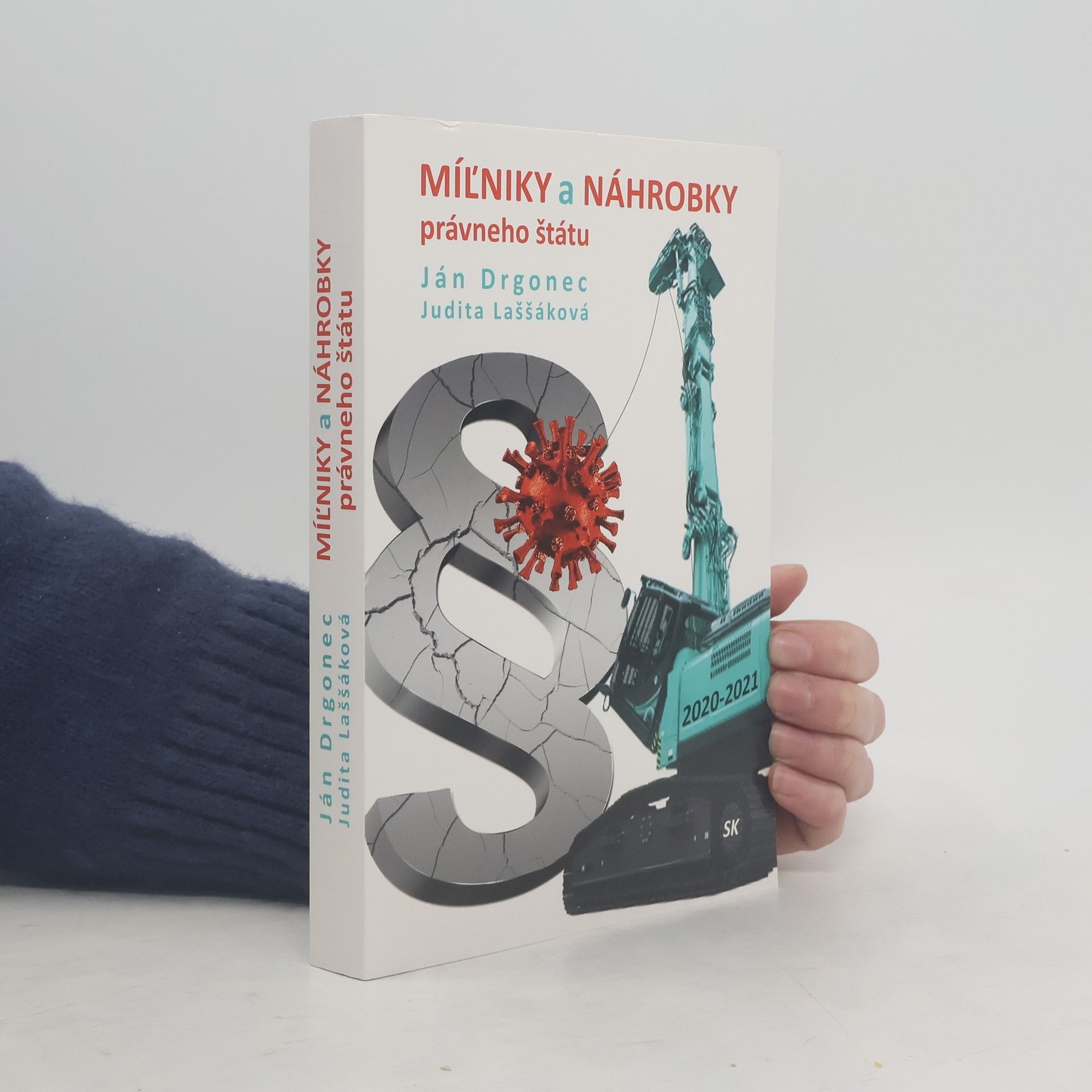 Ján Drgonec Míľniky a náhrobky právneho štátu