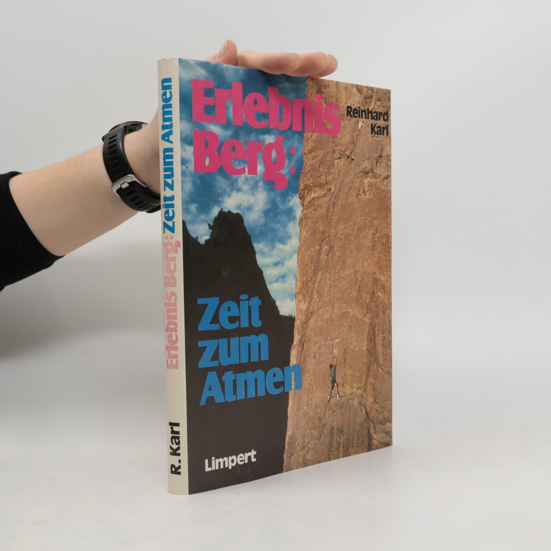 Reinhard Karl Erlebnis Berg, Zeit zum Atmen