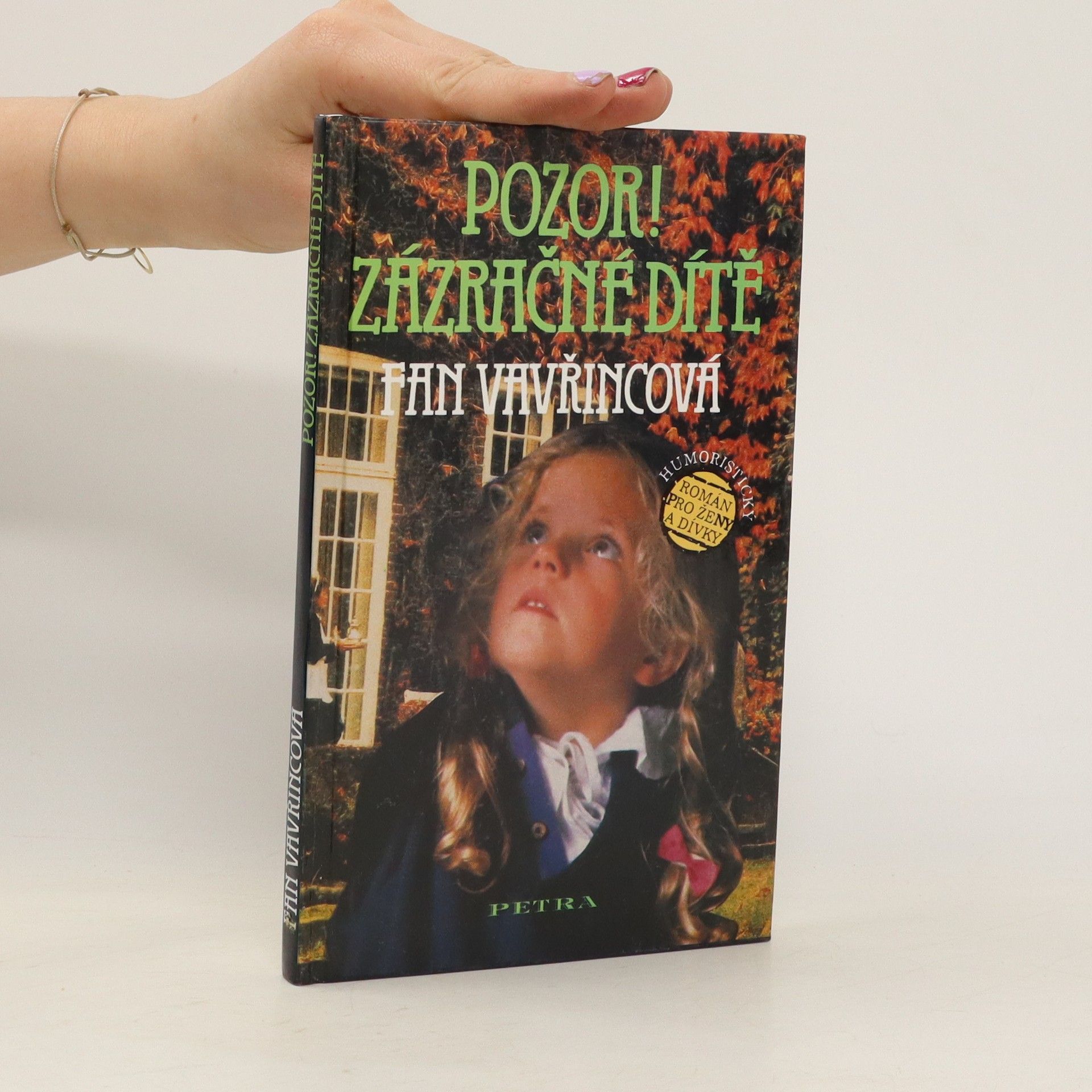 Fan Vavřincová Pozor! Zázračné dítě