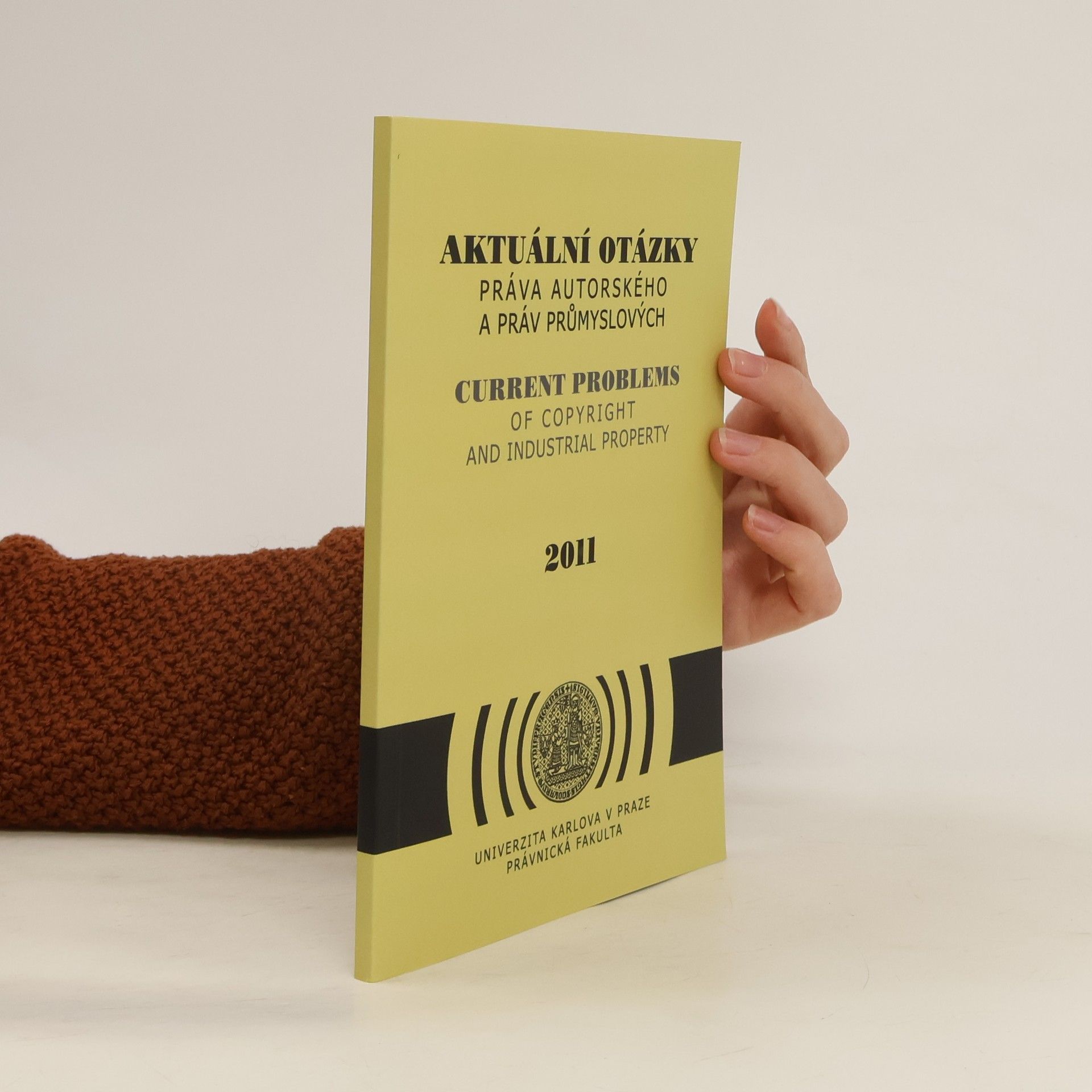 kolektiv Aktuální otázky práva autorského a práv průmyslových 2011