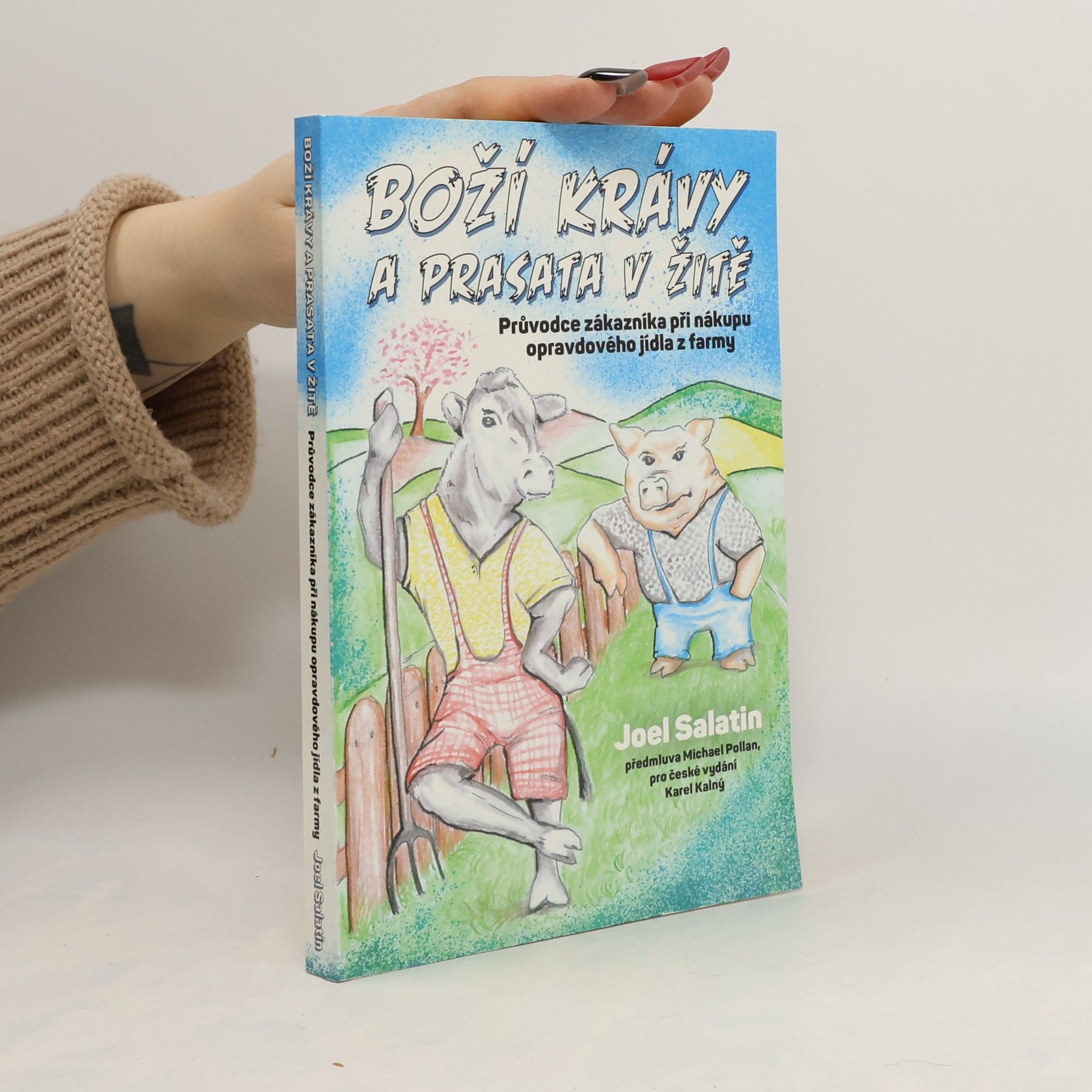Joel Salatin Boží krávy a prasata v žitě