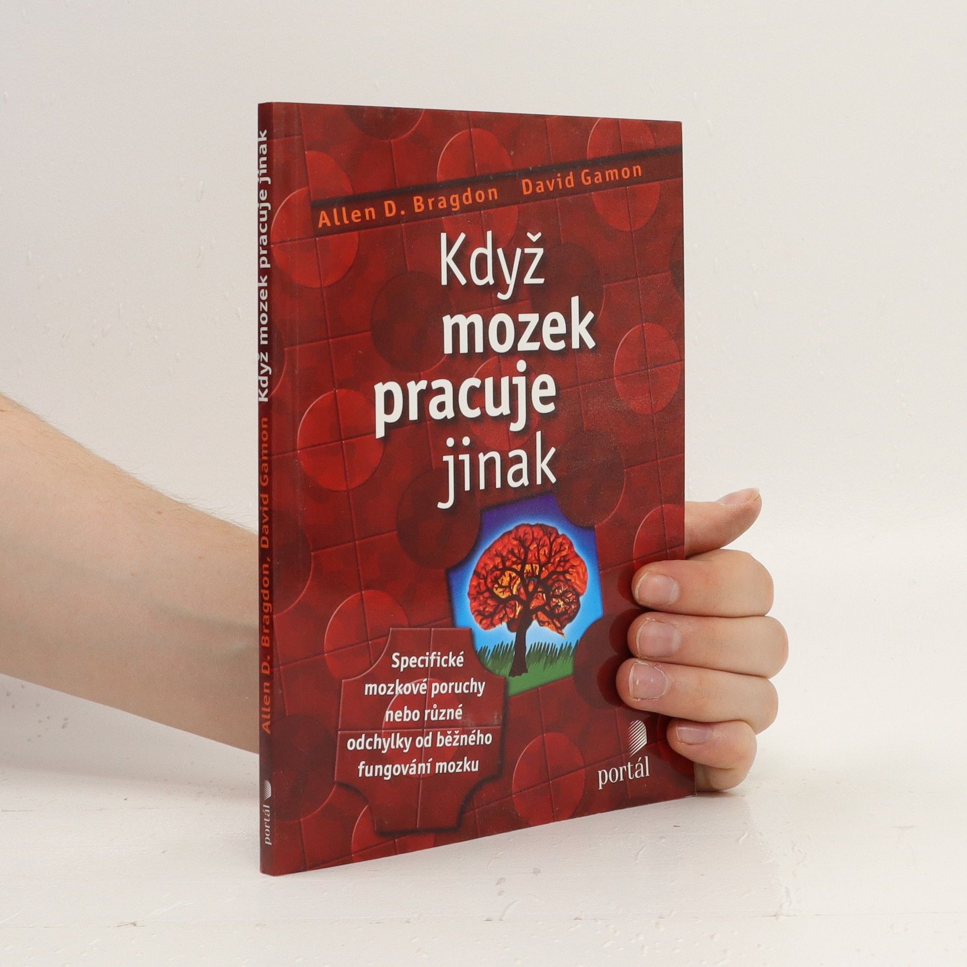Allen D. Bragdon Když mozek pracuje jinak