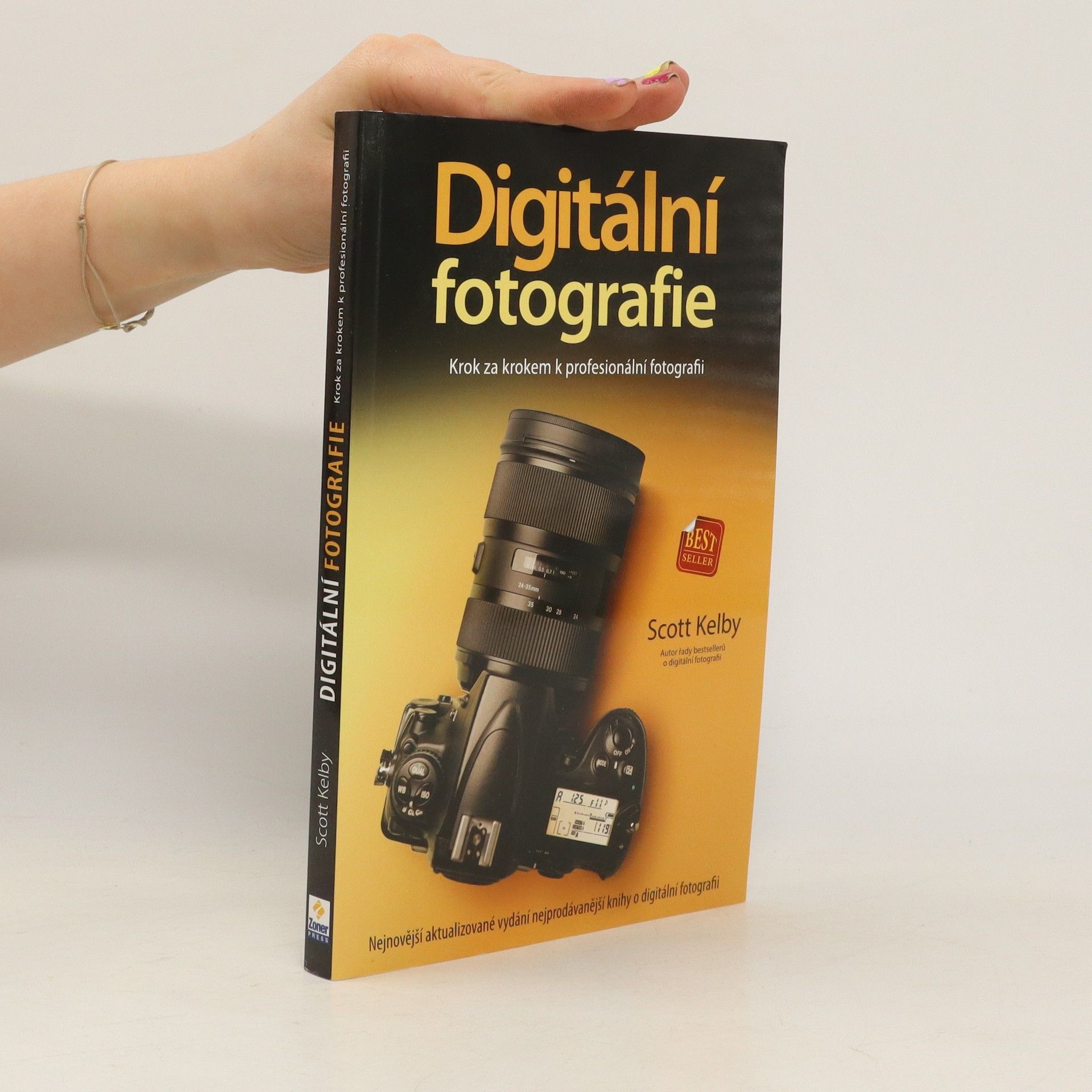 Scott Kelby Digitální fotografie: Krok za krokem k profesionální fotografii