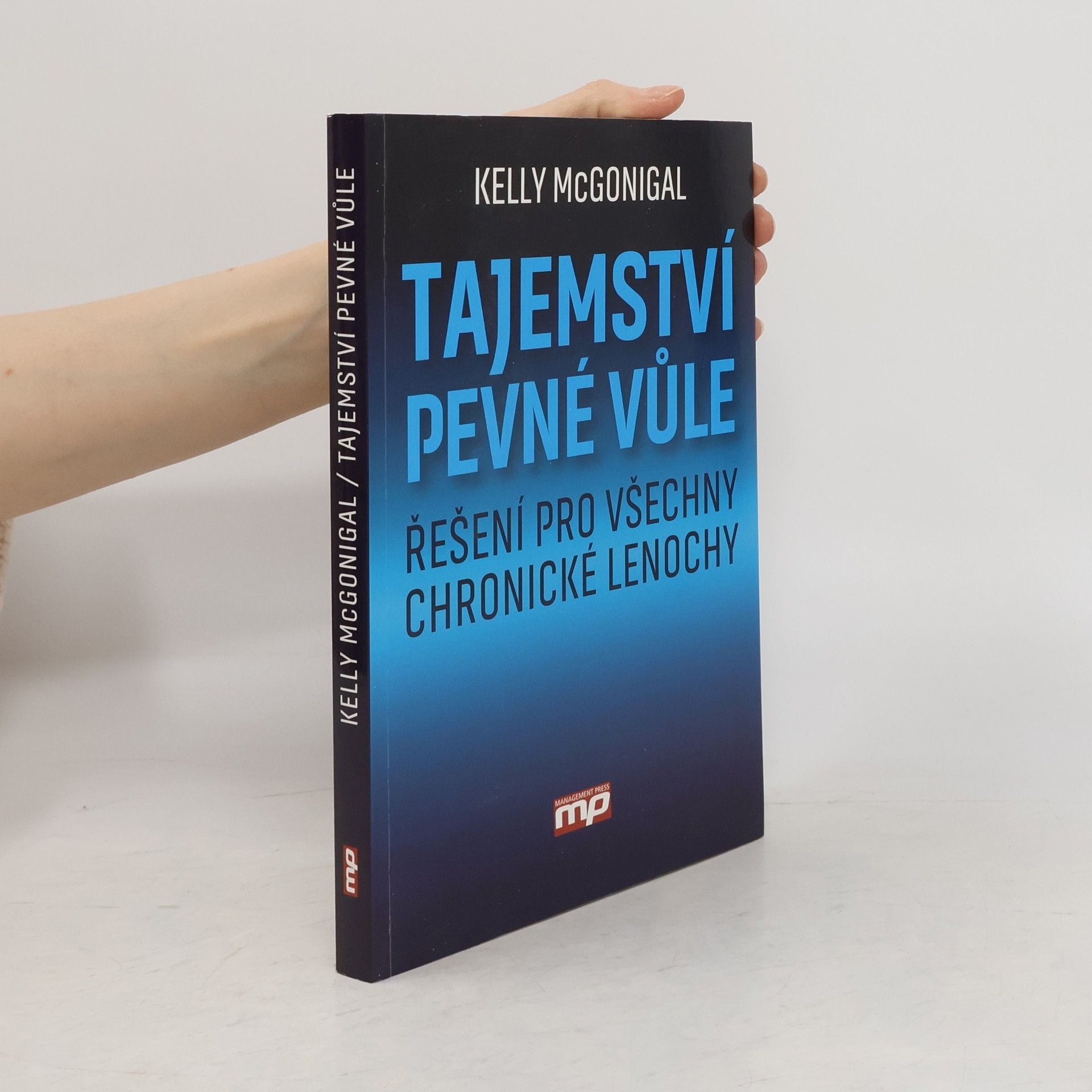 Kelly McGonigal Tajemství pevné vůle