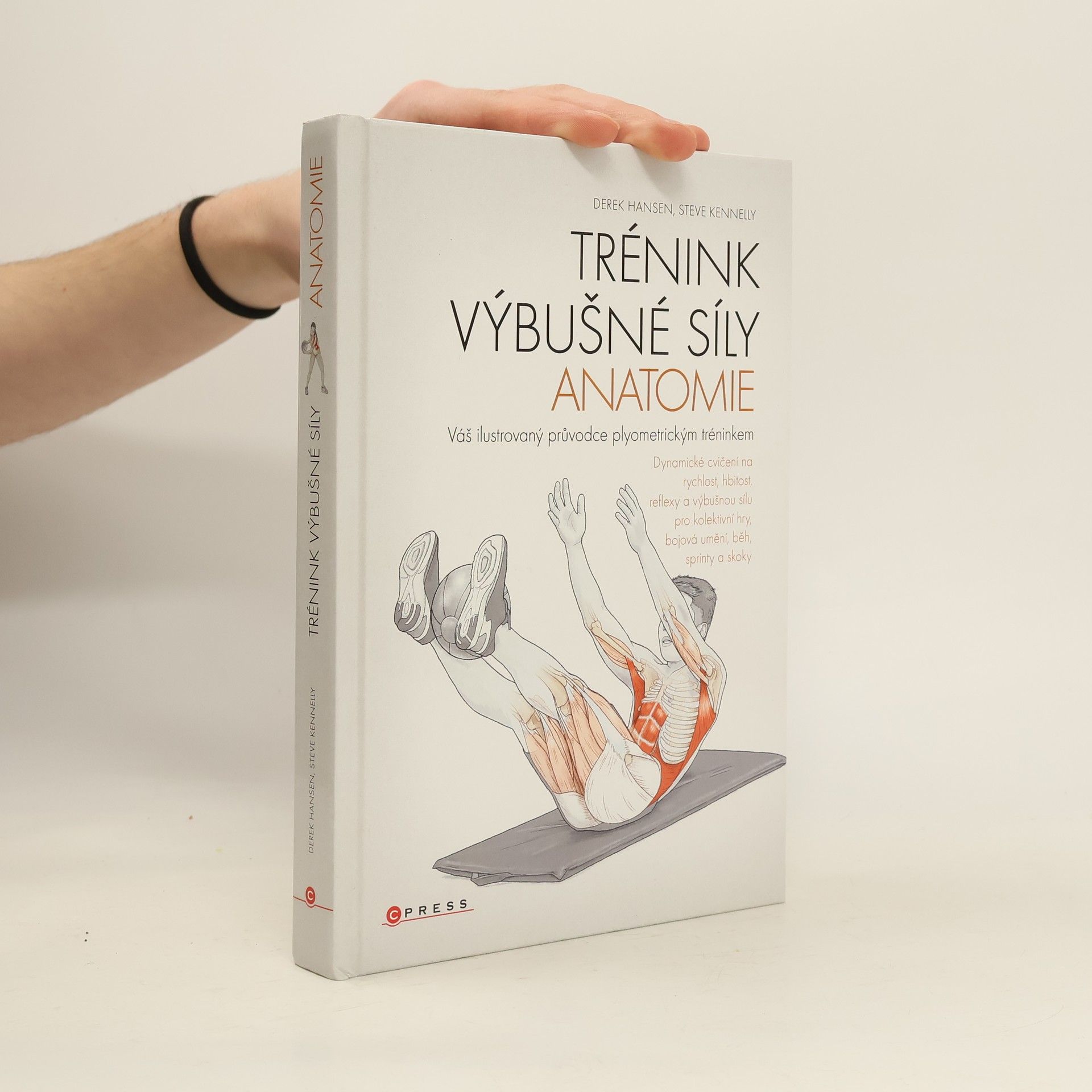 Derek M. Hansen Trénink výbušné síly - anatomie