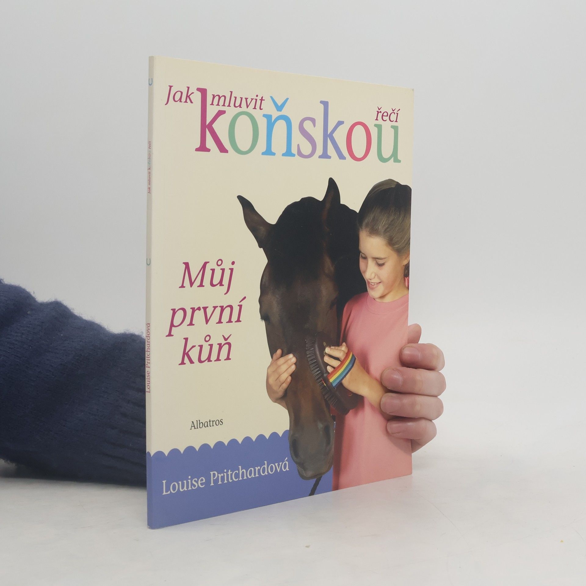 Louise Pritchard Jak mluvit koňskou řečí