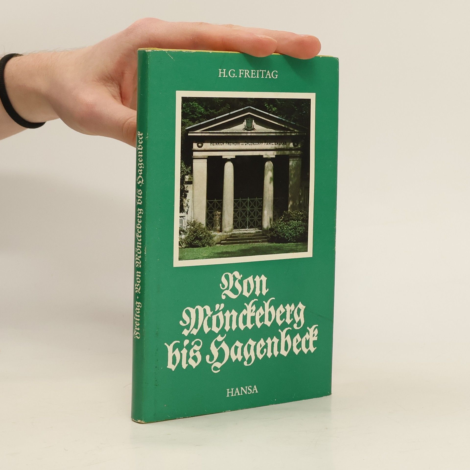 Hans Günther Freitag  Von Mönckeberg bis Hagenbeck