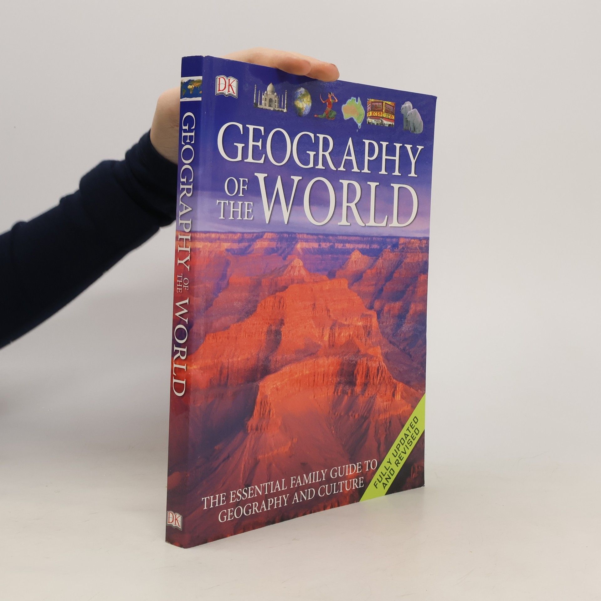Dorling Kindersley Geography of the World: The Essential Family Guide to Geography and Culture