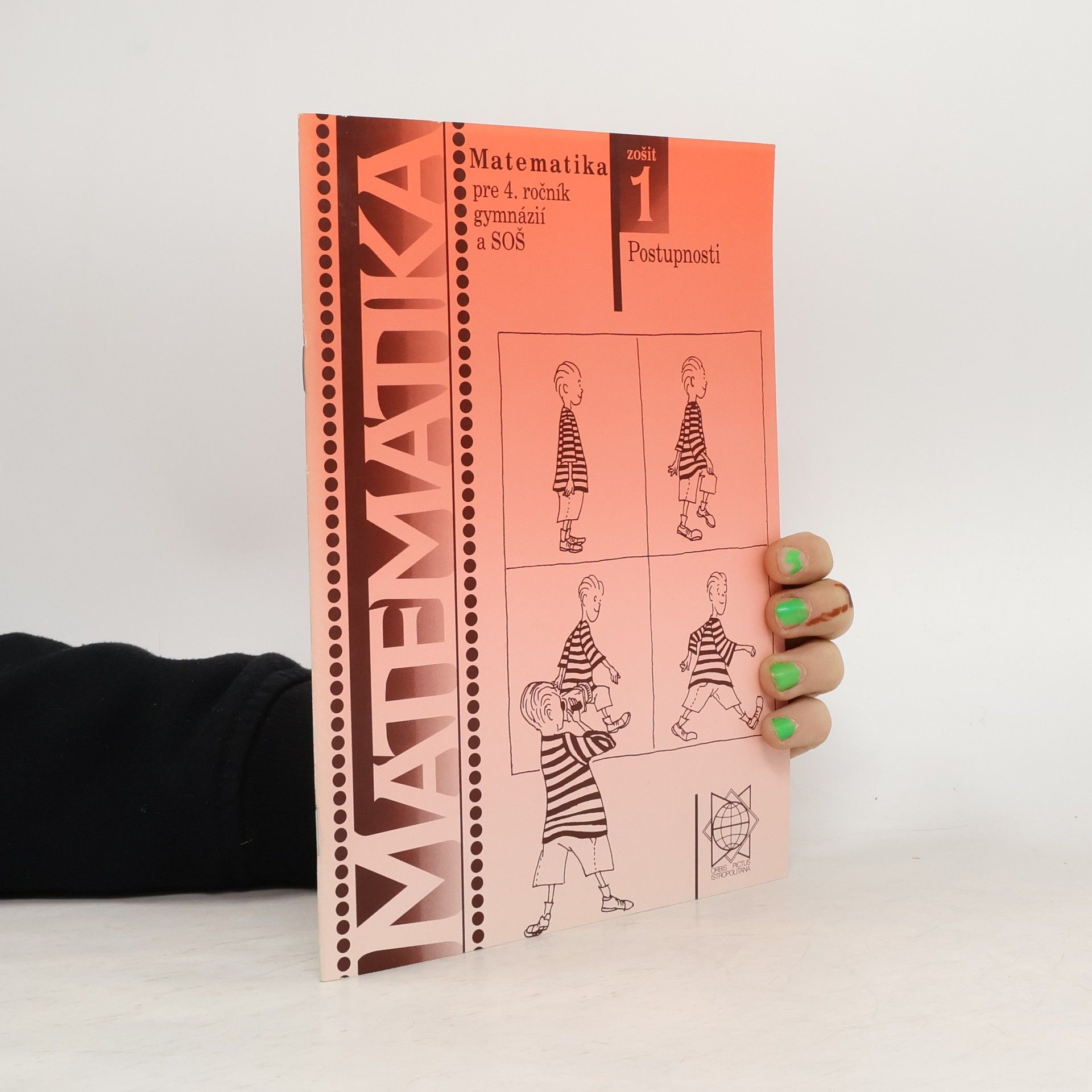 Kolektív autorov Matematika pre 4. ročník gymnázií a SOŠ. Zošit 1