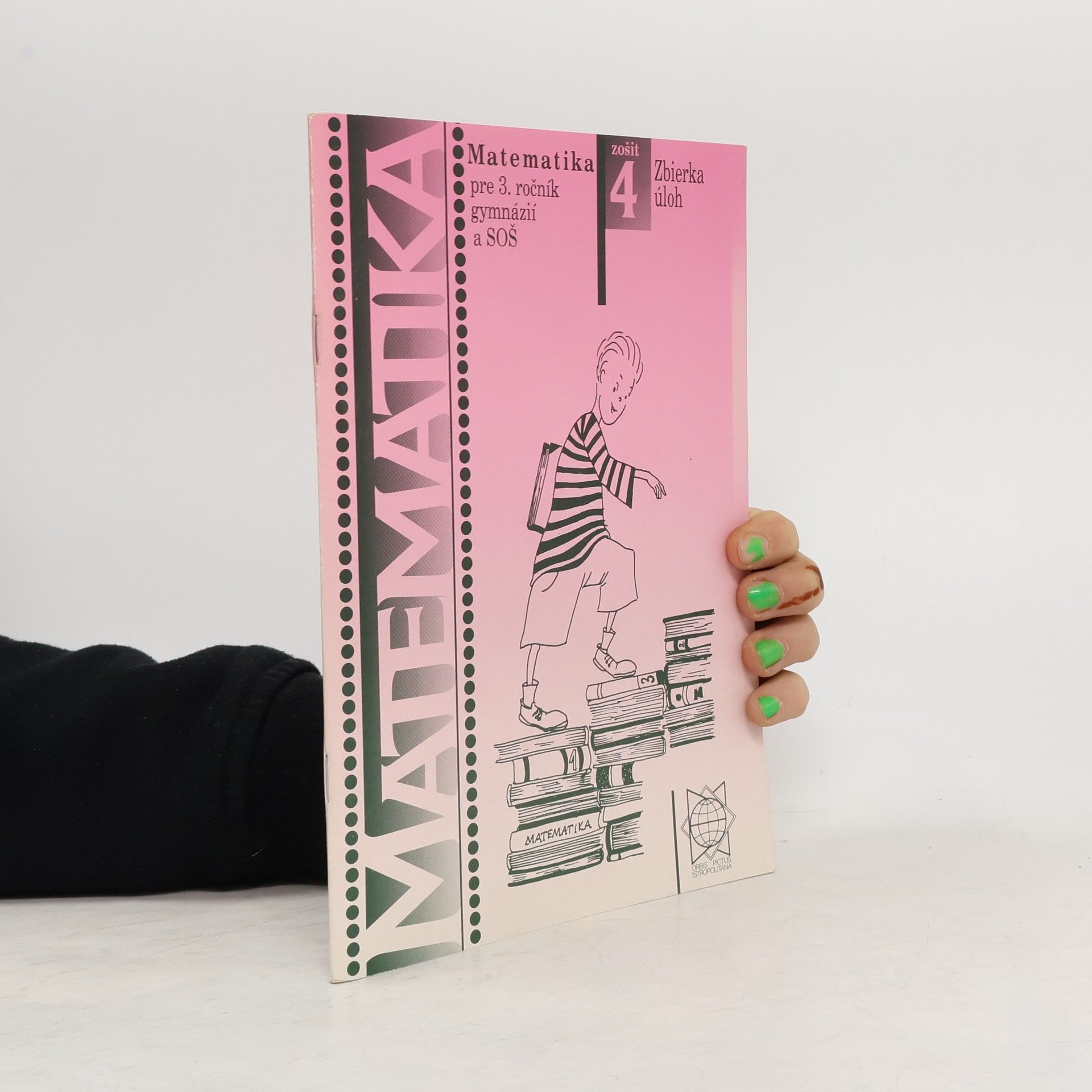 Collectif d'auteurs Matematika pre 3. ročník gymnázií a SOŠ, Zbierka úloh, zošit 4
