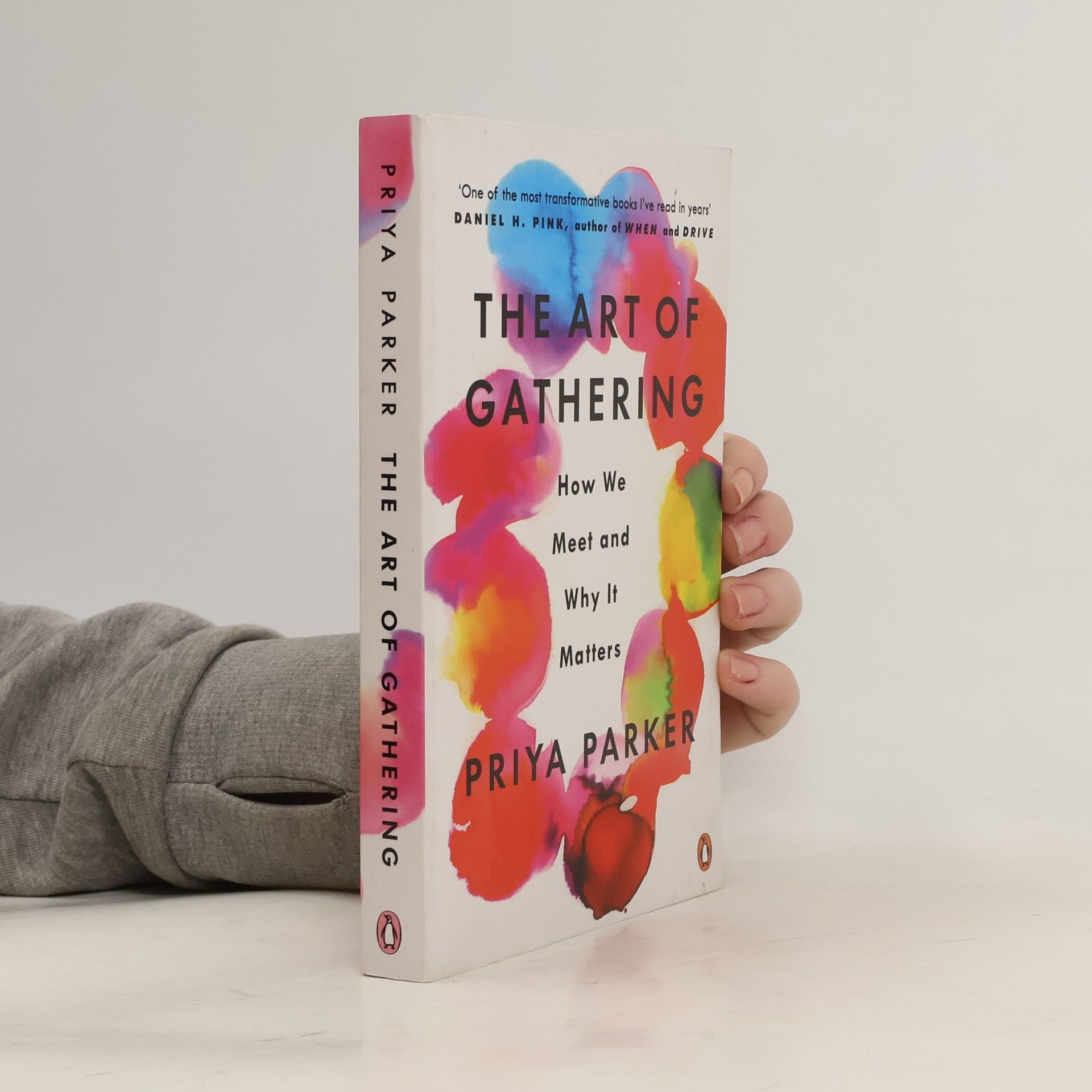 Priya Parker The Art of Gathering: How We Meet and Why It Matters