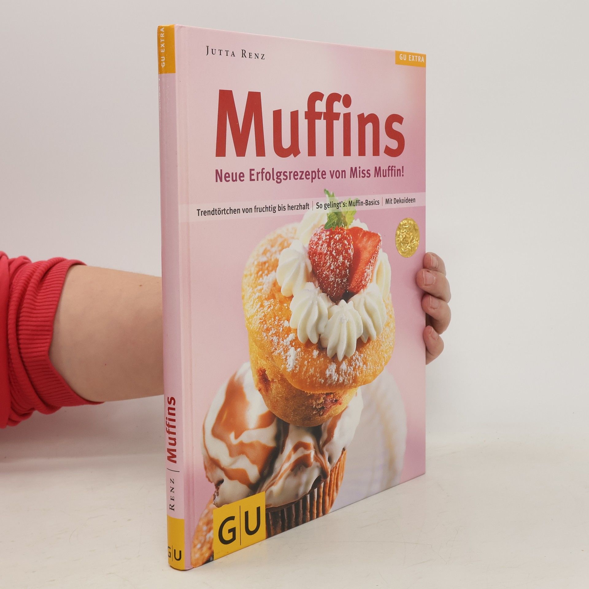 Jutta Renz Muffins. Neue Erfolgsrezepte von Miss Muffin