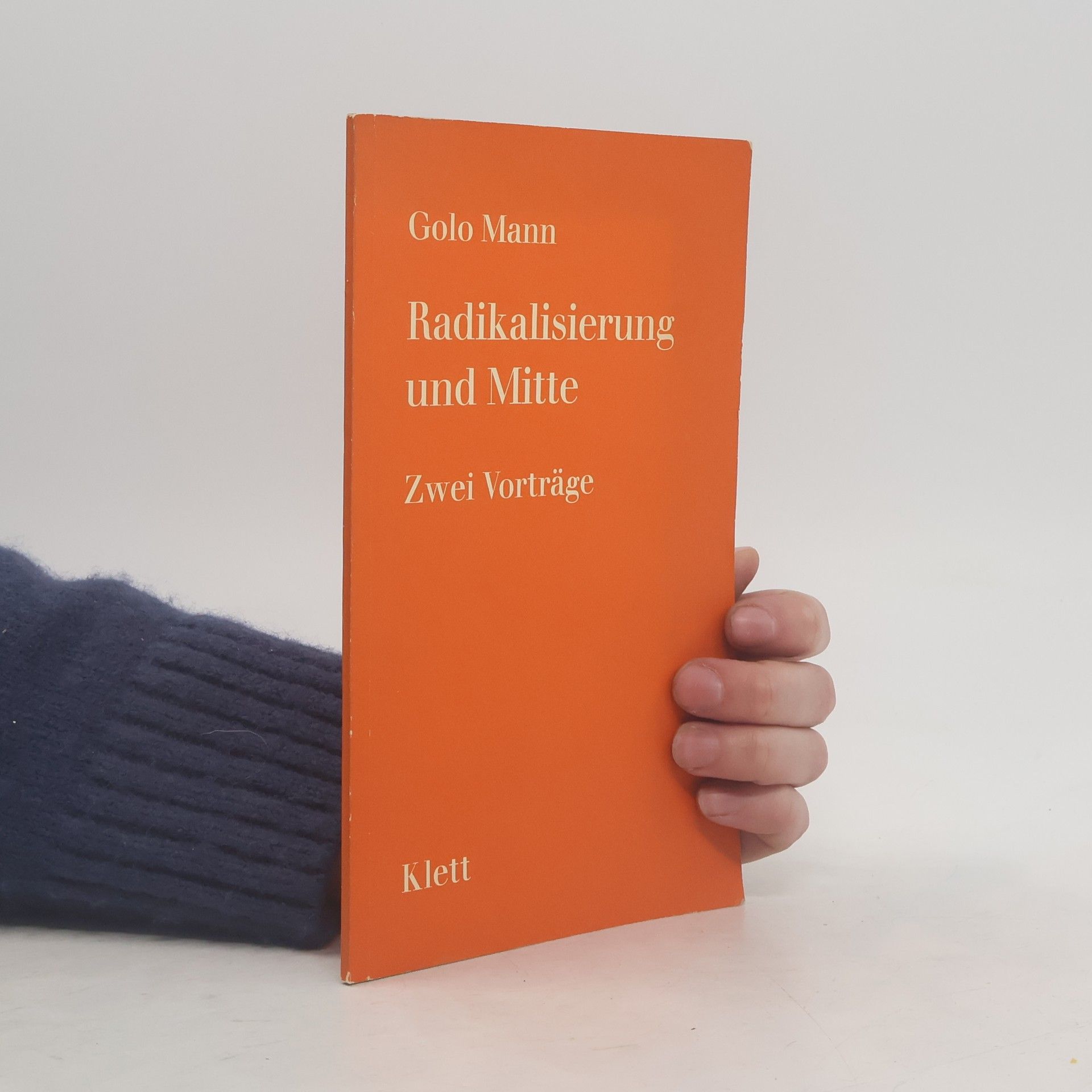Golo Mann Radikalisierung und Mitte