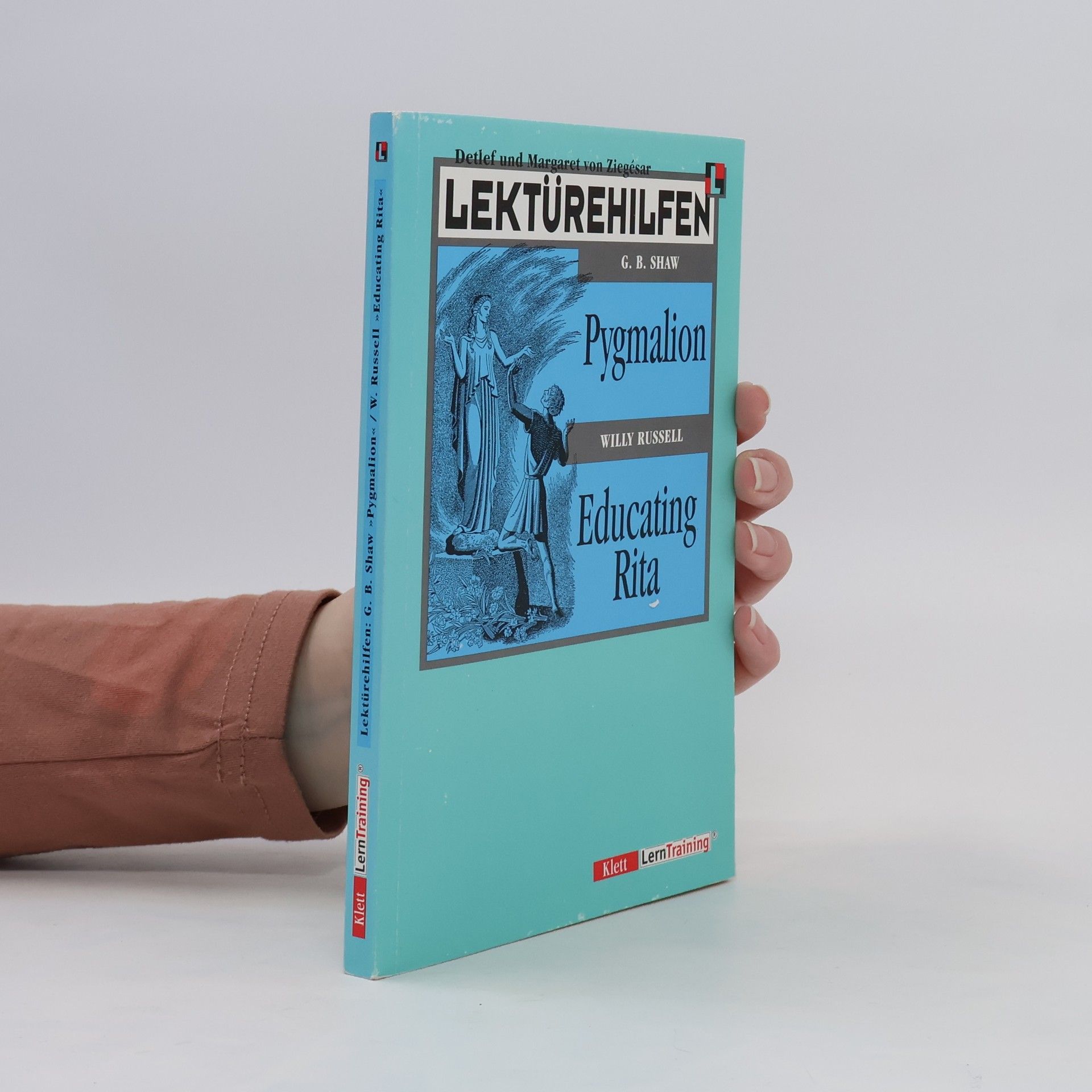 Detlef von Ziegésar Lektürehilfen G. B. Shaw "Pygmalion", Willy Russell "Educating Rita"