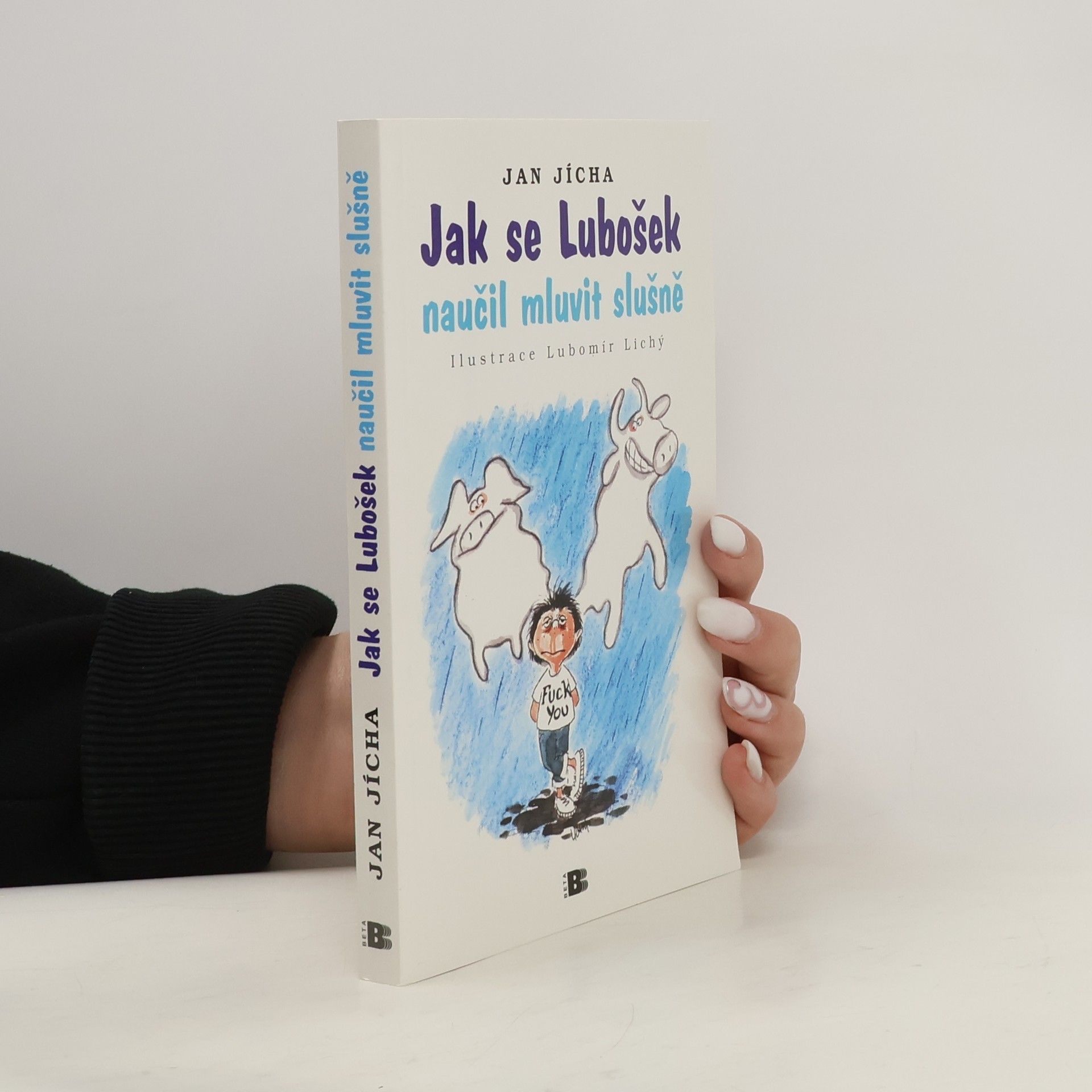 Jan Jícha Jak se Lubošek naučil mluvit slušně