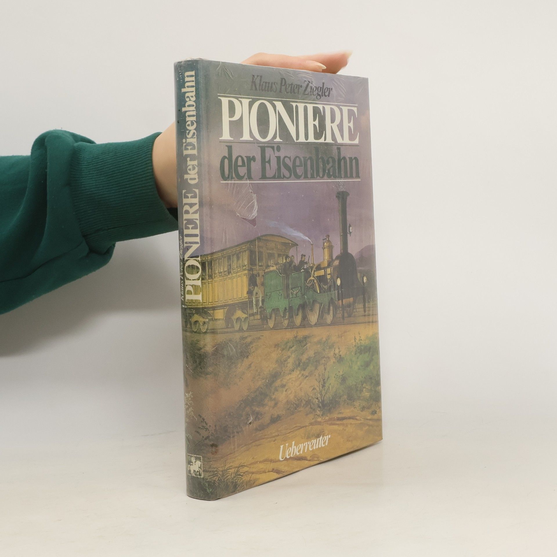 Klaus Peter Ziegler Pioniere der Eisenbahn