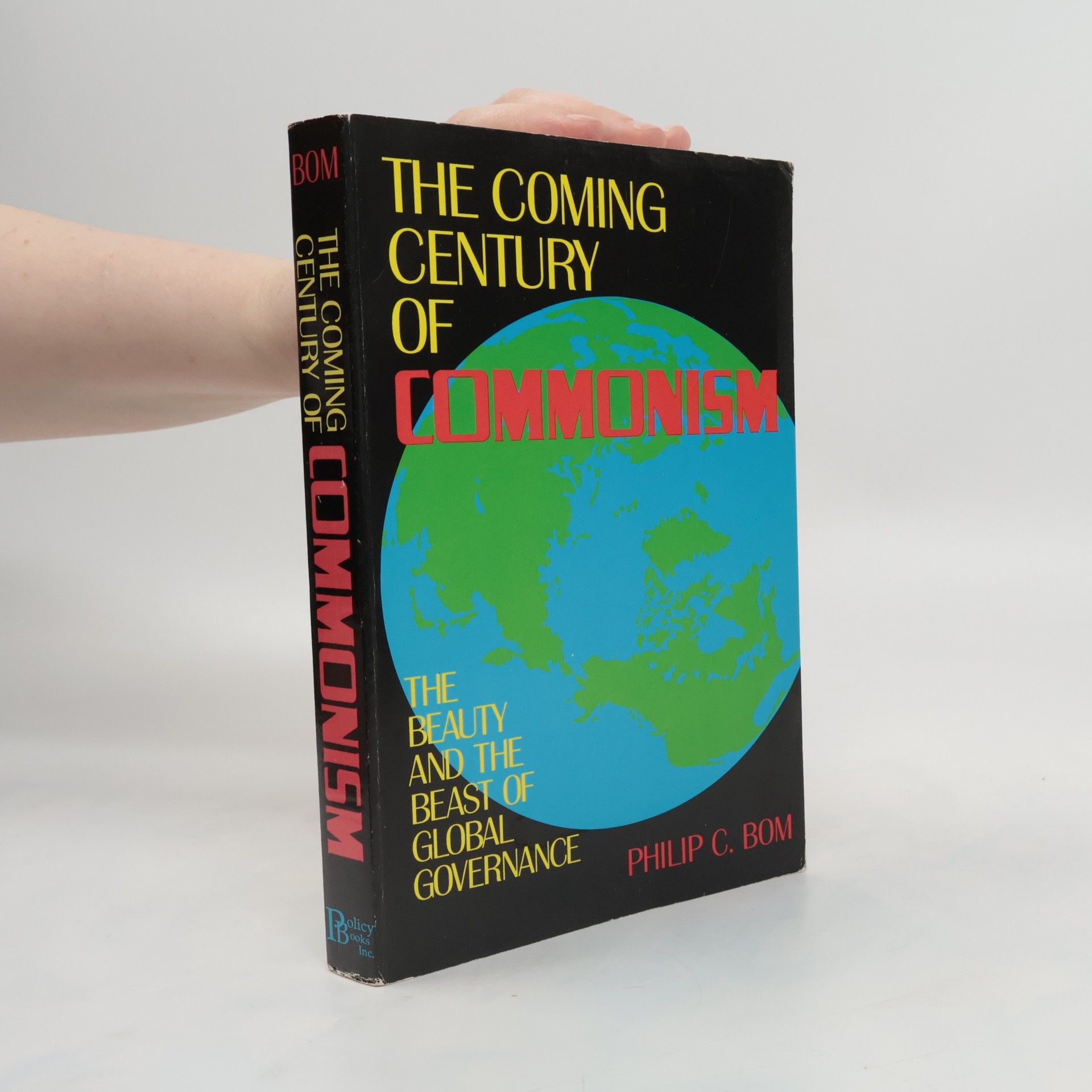 Philip C. Bom The Coming Century of Commonism