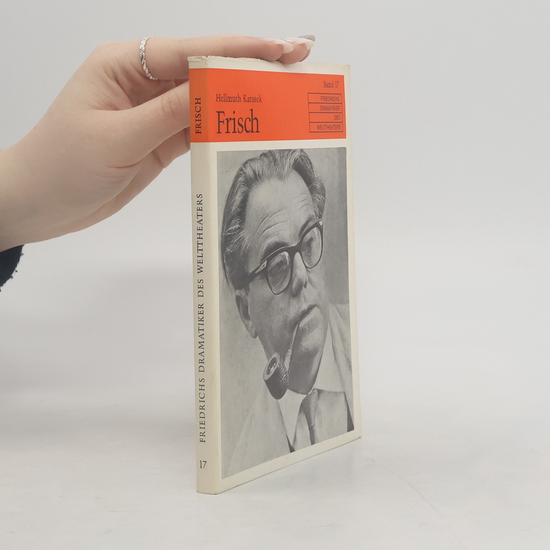 Hellmuth Karasek Friedrichs Dramatiker der Weltheaters 17. Frisch