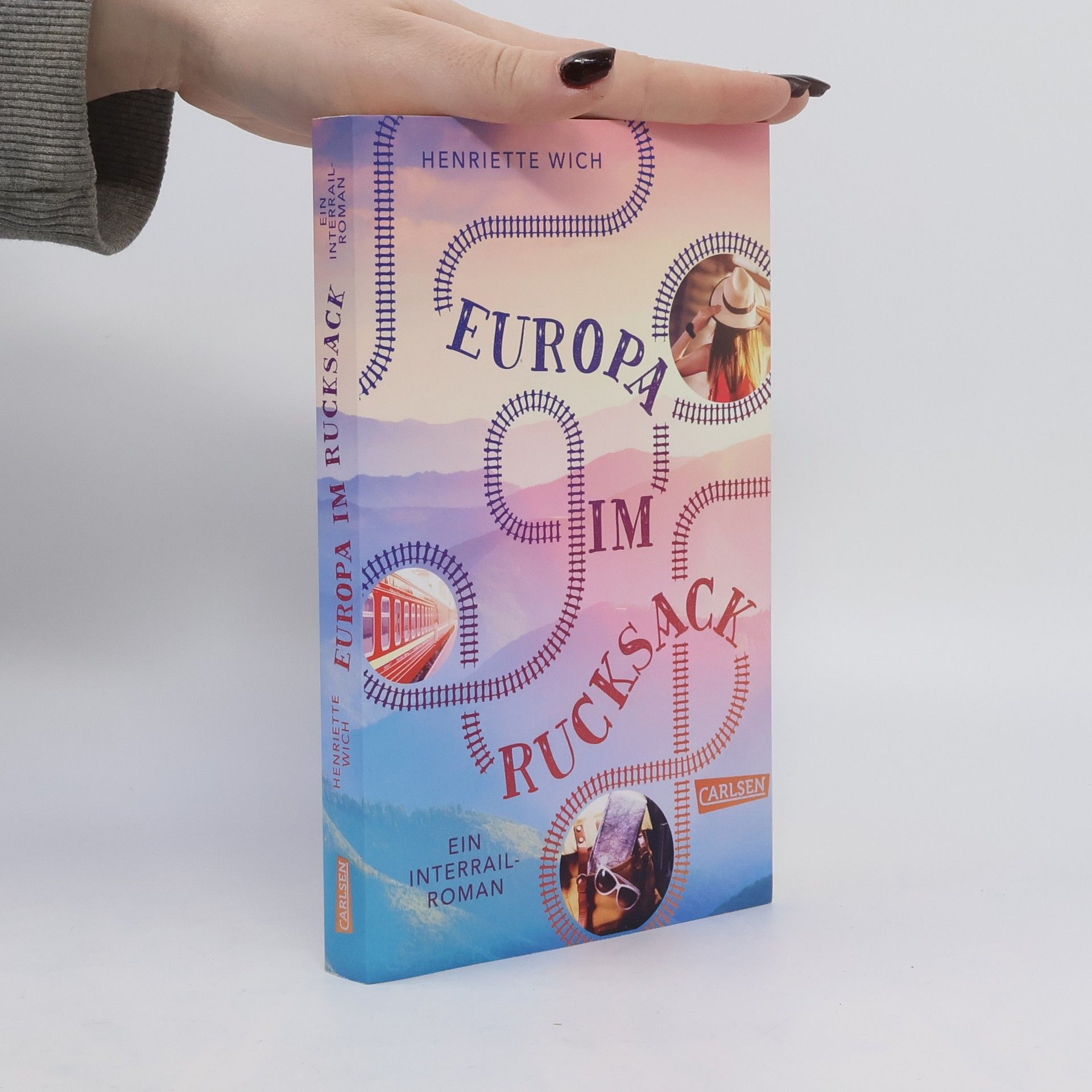 Henriette Wich Europa im Rucksack. Ein Interrail-Roman