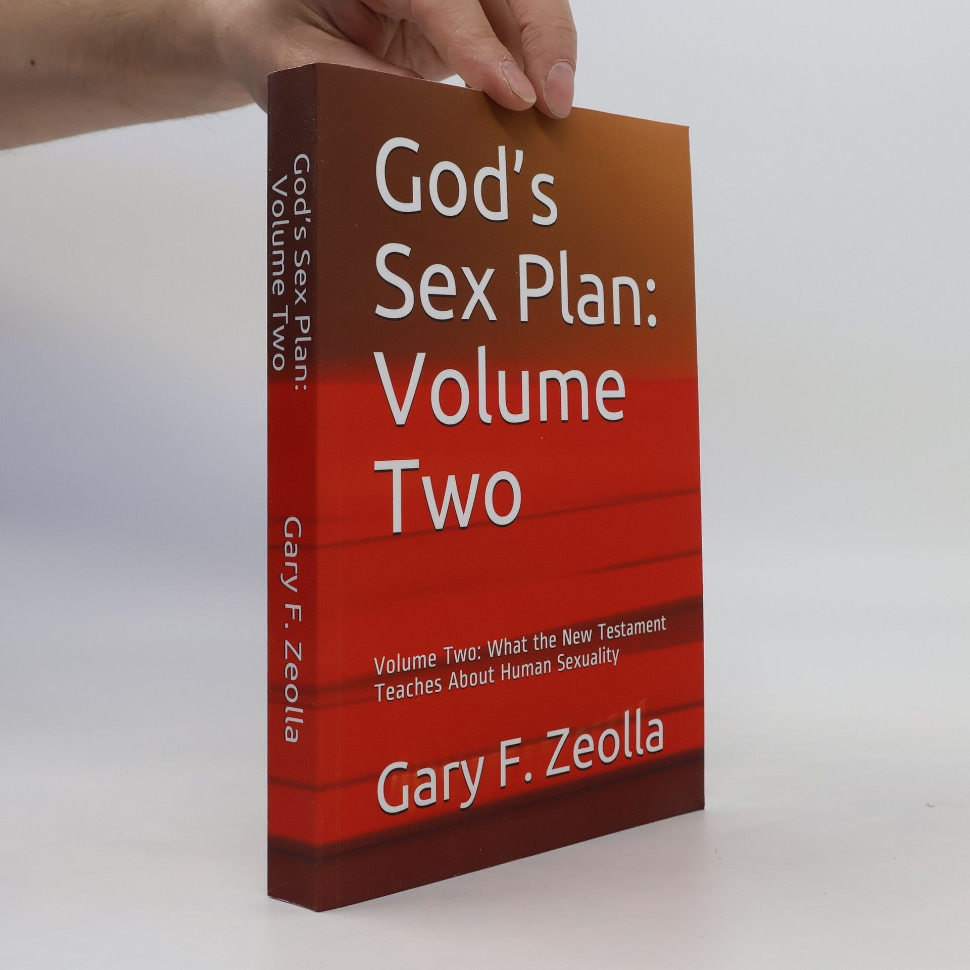 Gary F. Zeolla God's Sex Plan. Volume Two