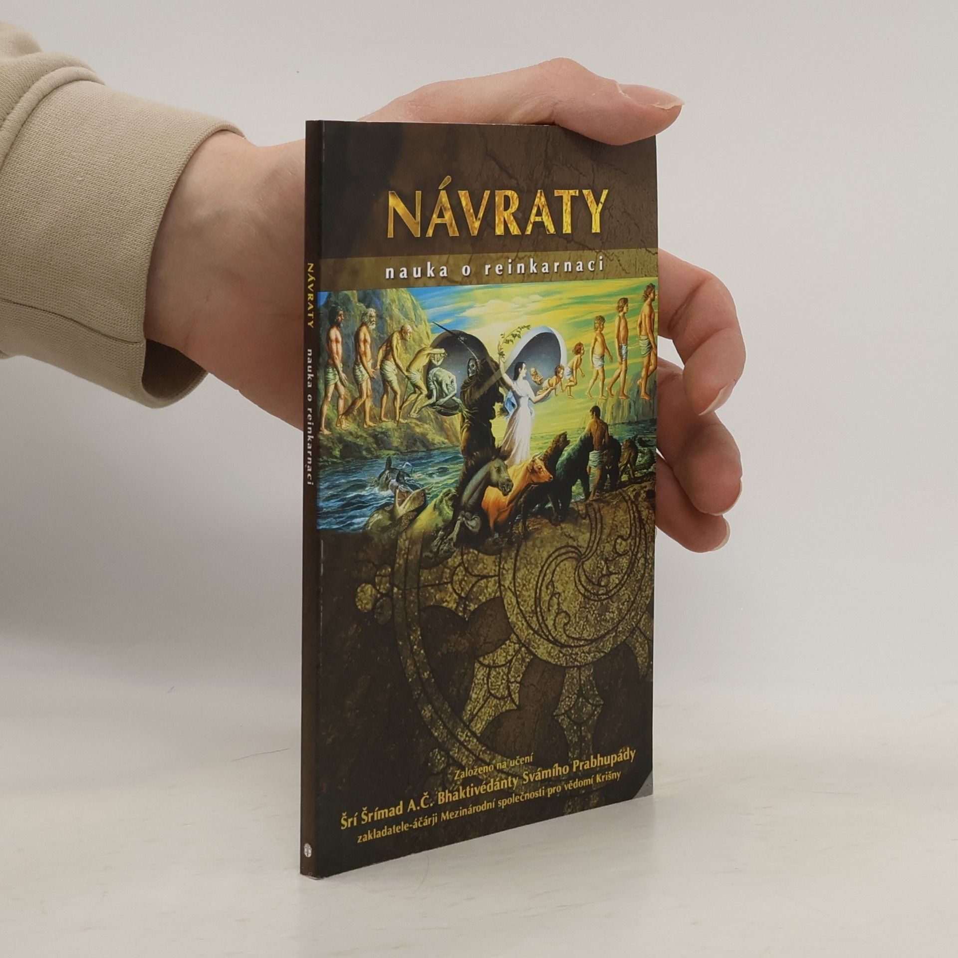A. C. Bhaktivedanta Swami Prabhupada Návraty. Nauka o reinkarnaci