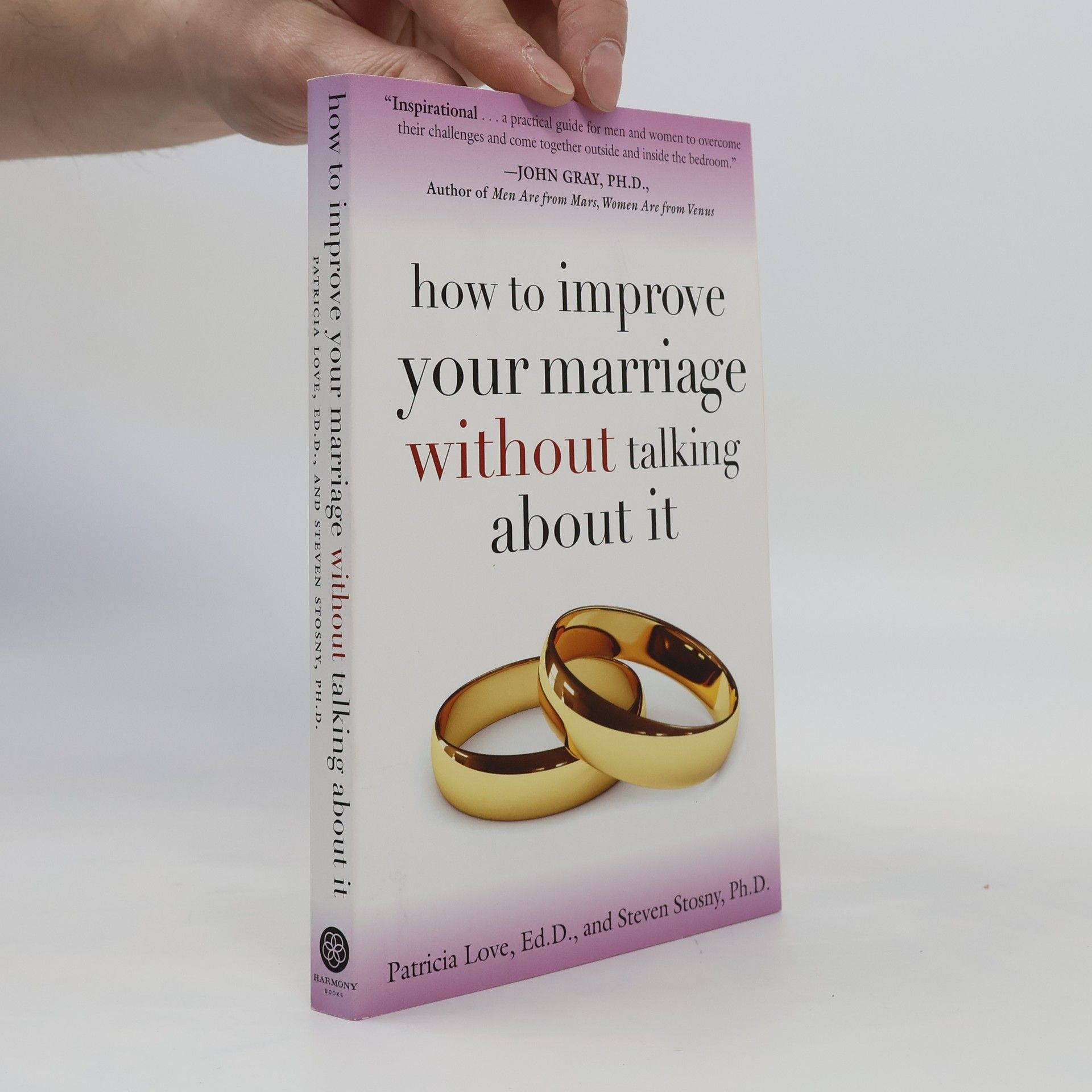 Steven Stosny How to Improve Your Marriage Without Talking about It