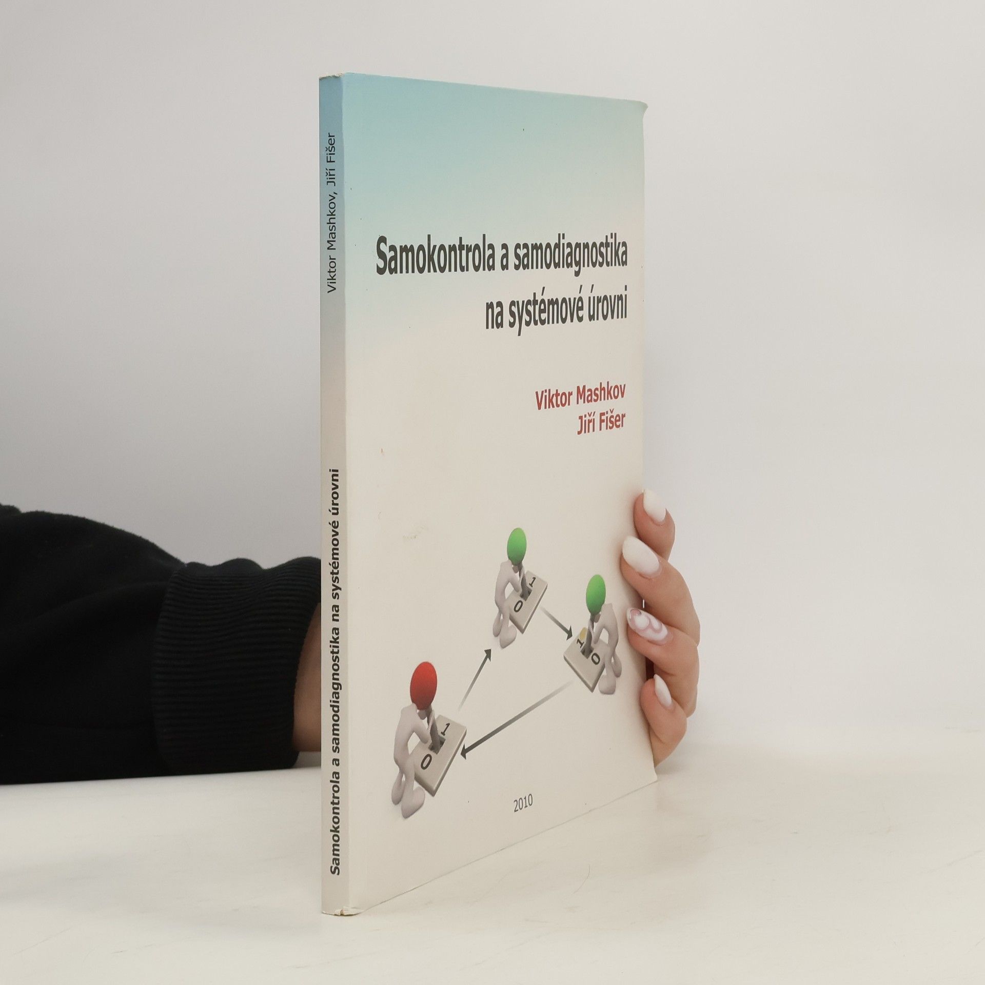 Jiří Fišer Samokontrola a samodiagnostika na systémové úrovni