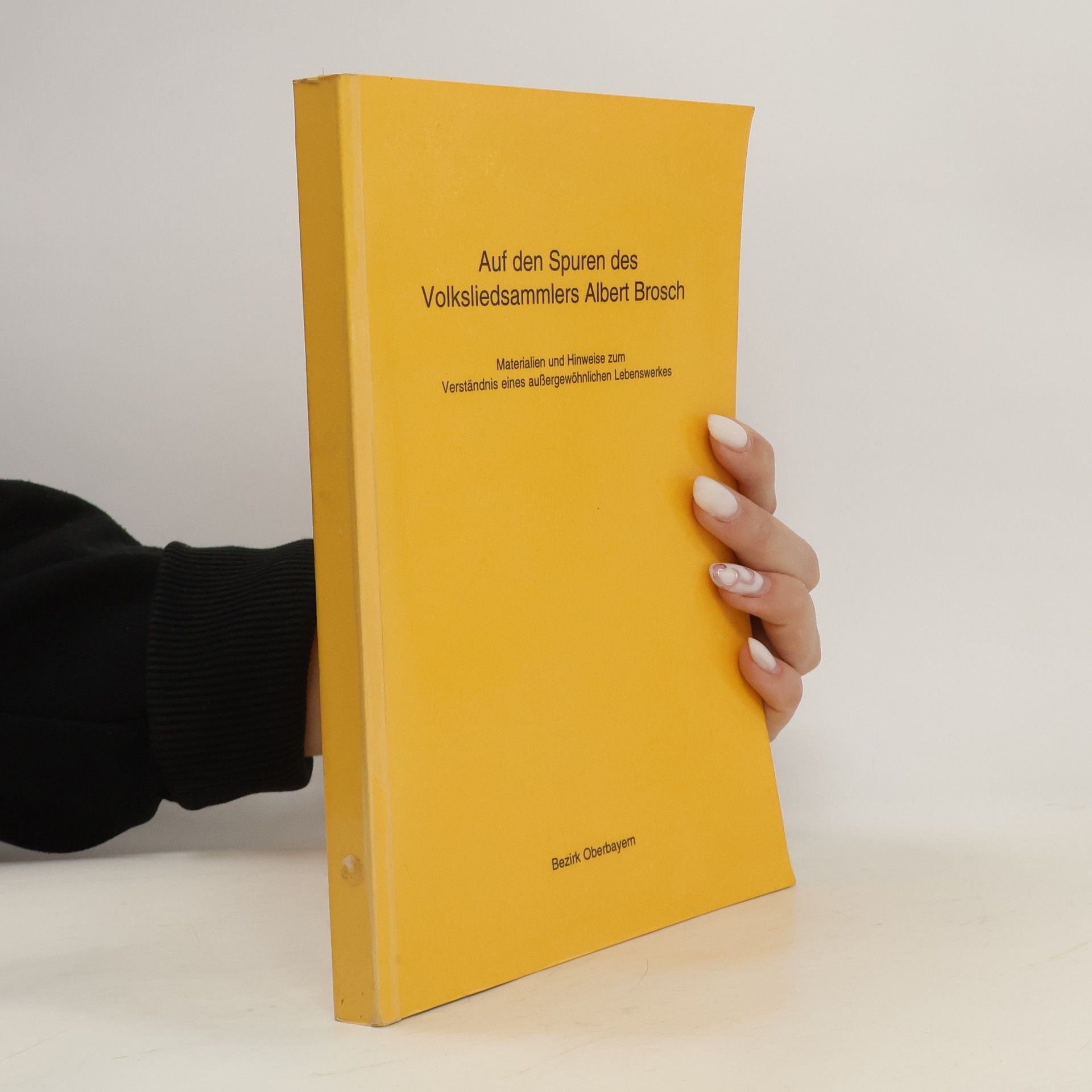 Bezirk Oberbayem Auf den Spuren des Volksliedsammlers Albert Brosch