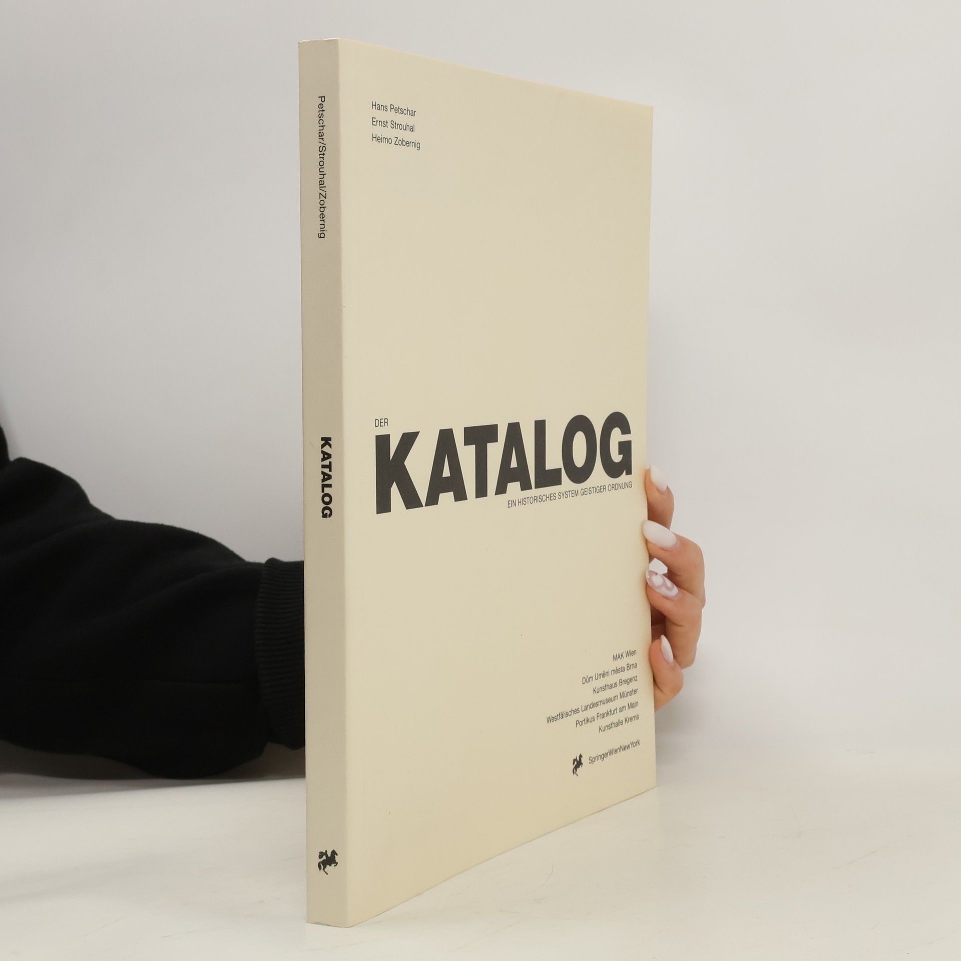 Hans Petschar Der Katalog. Ein historisches System geistiger Ordnung