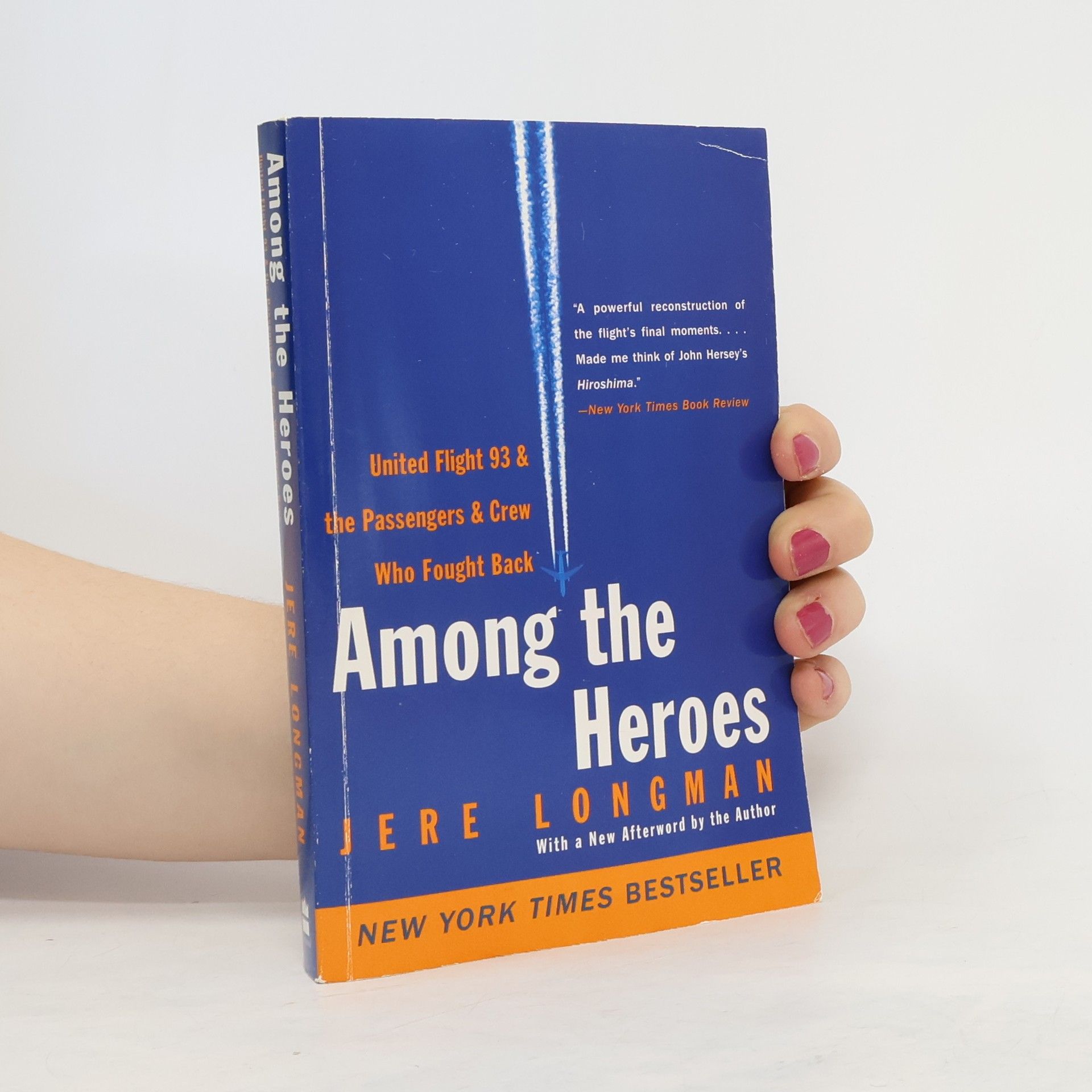Jere Longman Among the Heroes