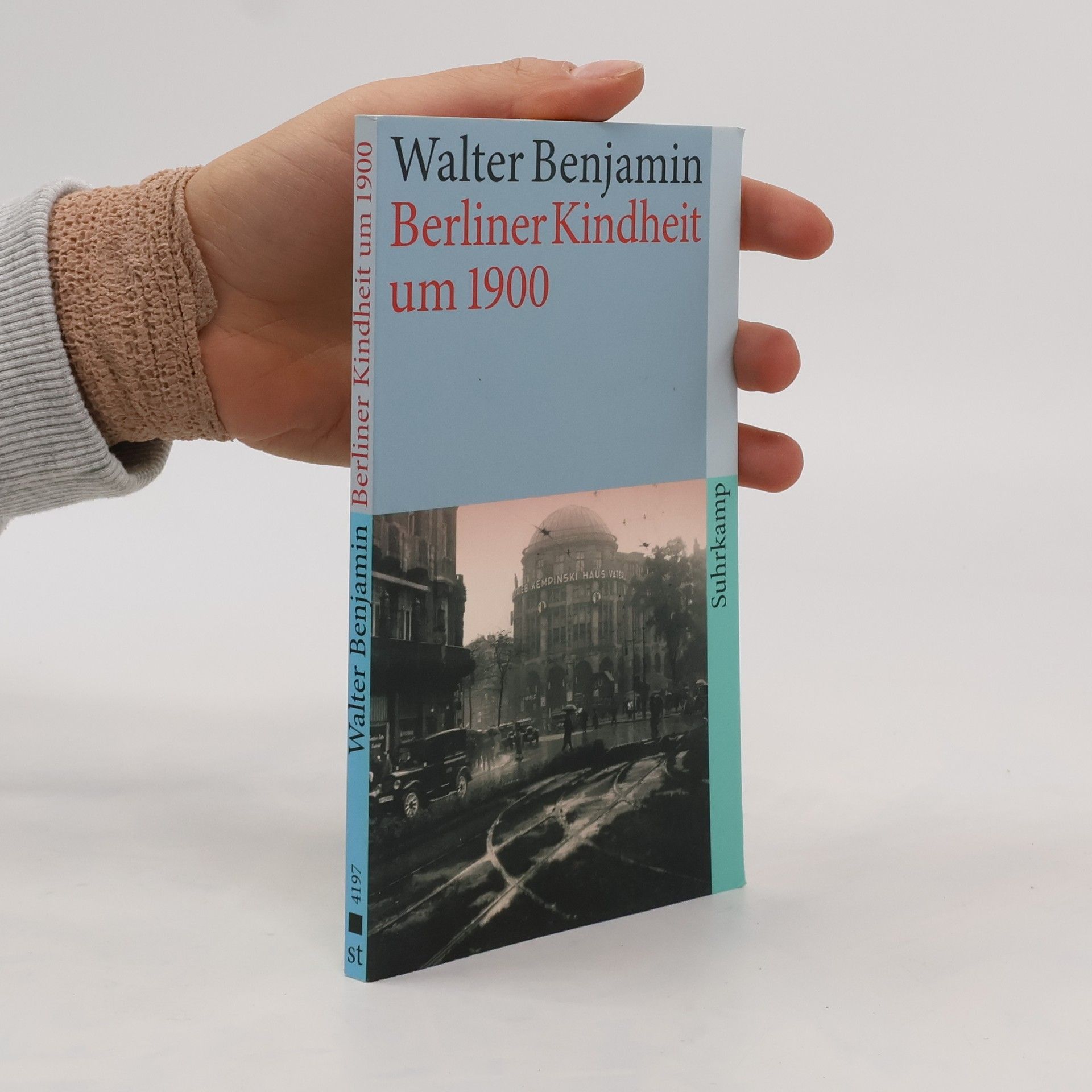 Walter Benjamin Berliner Kindheit um neunzehnhundert