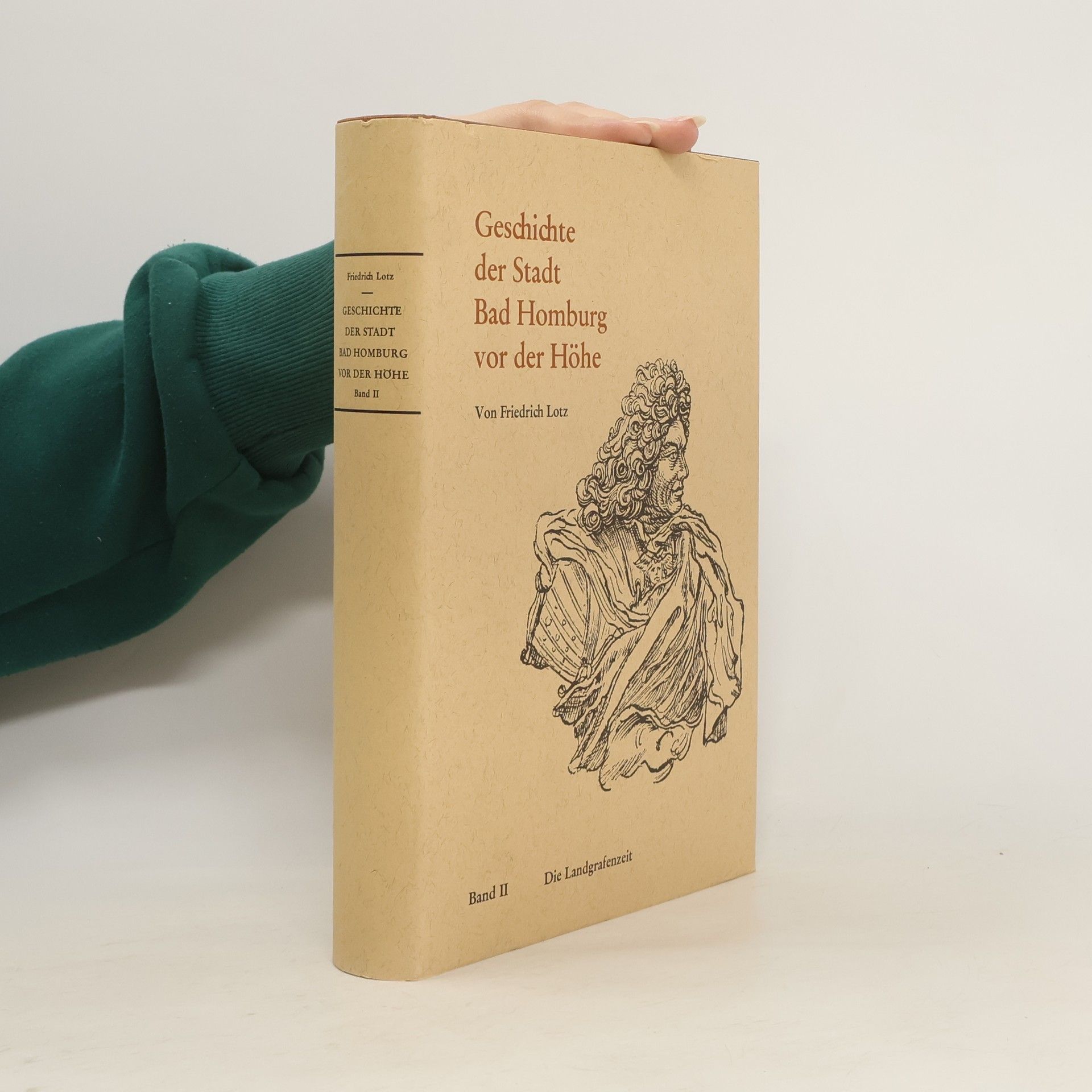 Friedrich Lotz Geschichte der Stadt Bad Homburg vor der Höhe