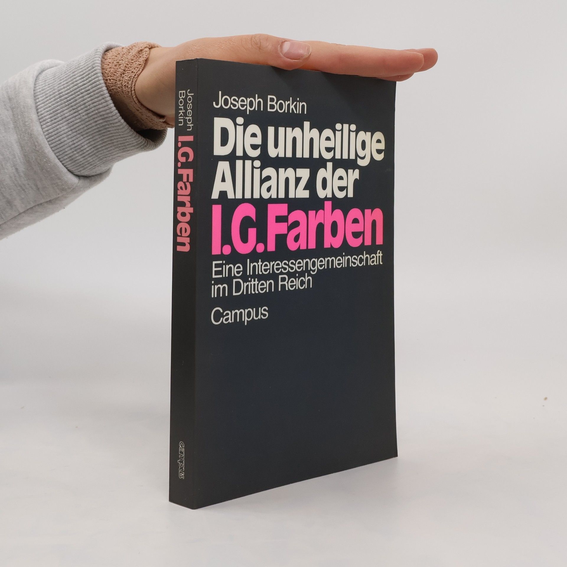 Joseph Borkin Die unheilige Allianz der I.G. Farben