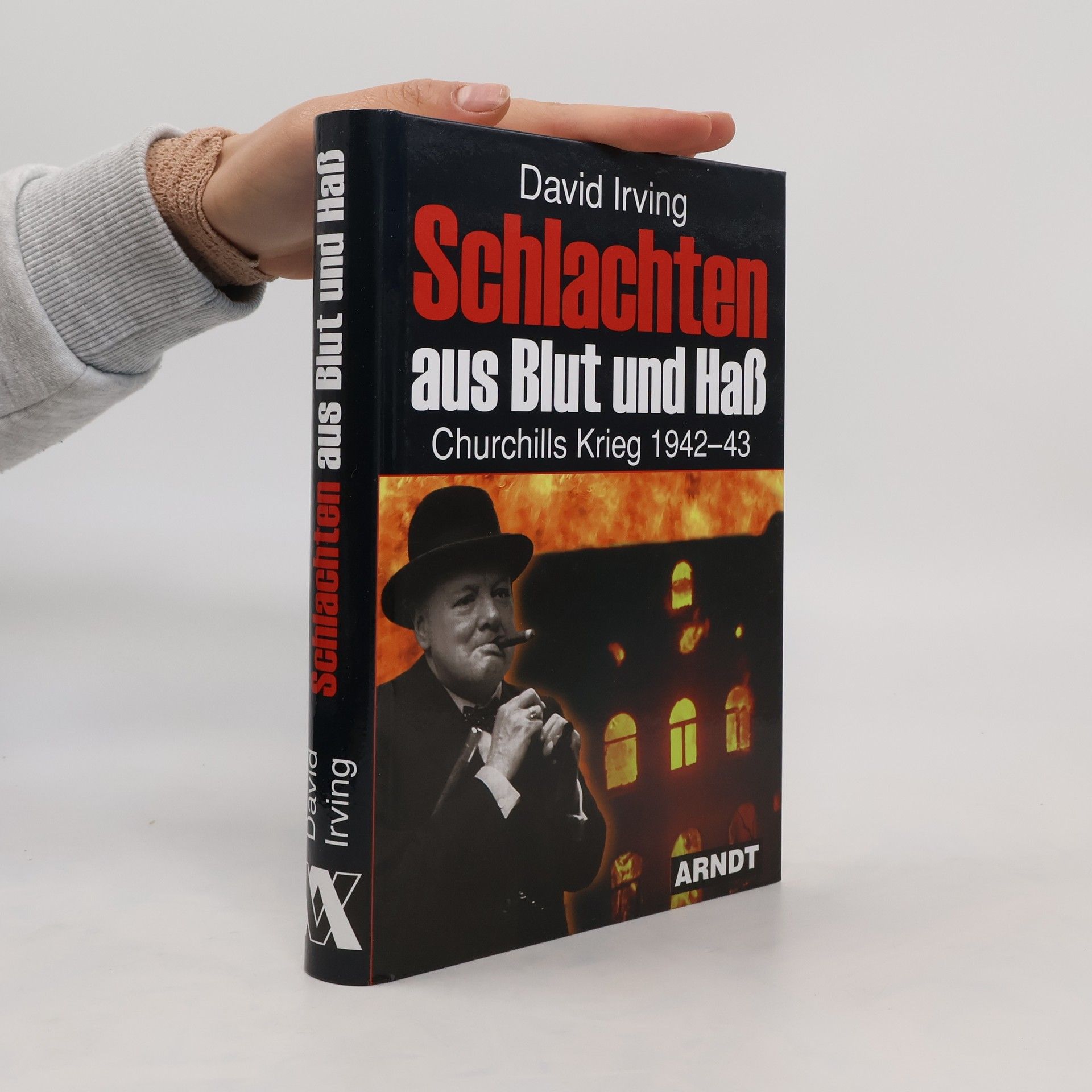 David Irving Schlachten aus Blut und Haß