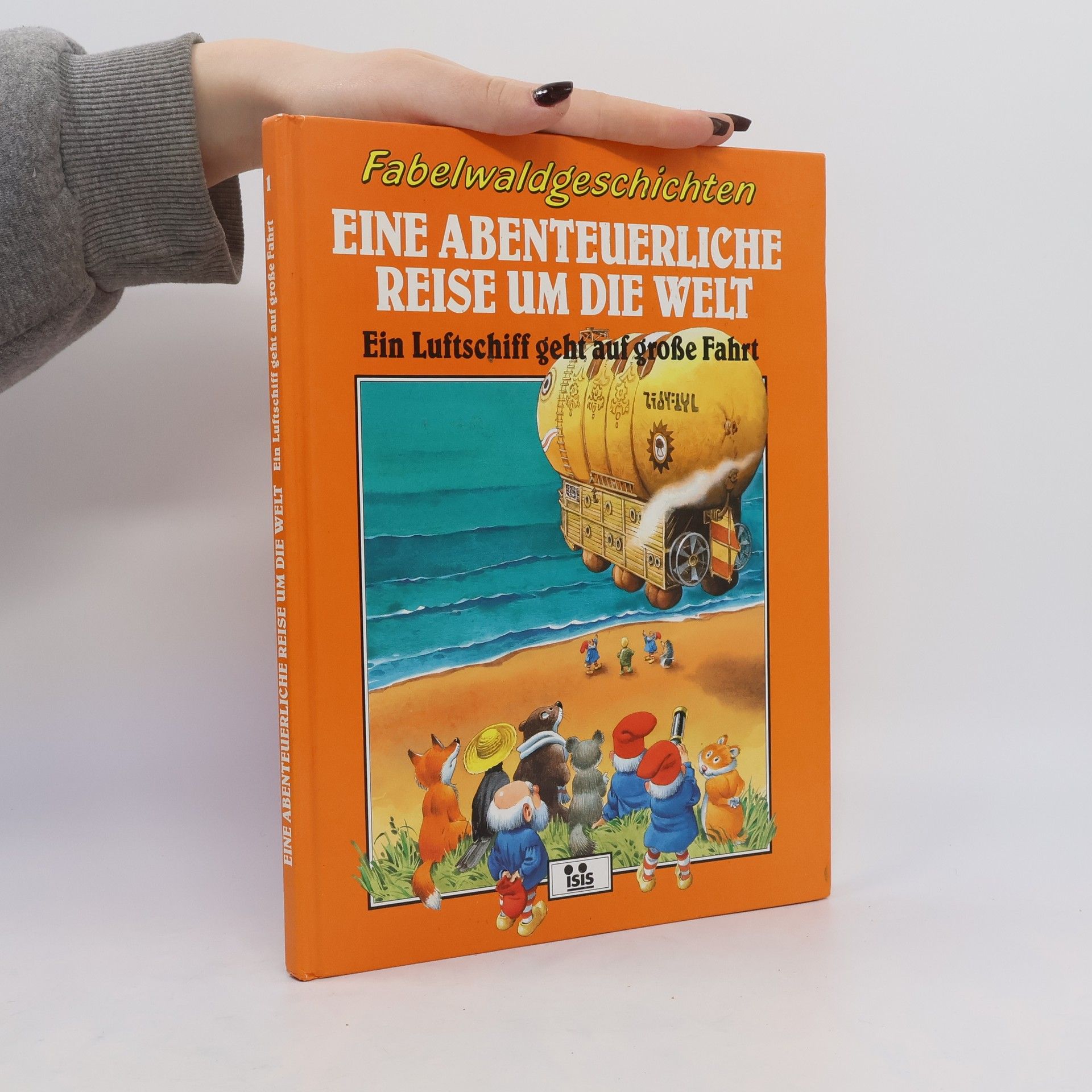 Autorenkollektiv Fabelwaldgeschichten. Eine Abenteuerliche Reise um die Welt. Ein Luftschiff geht auf große Fahrt