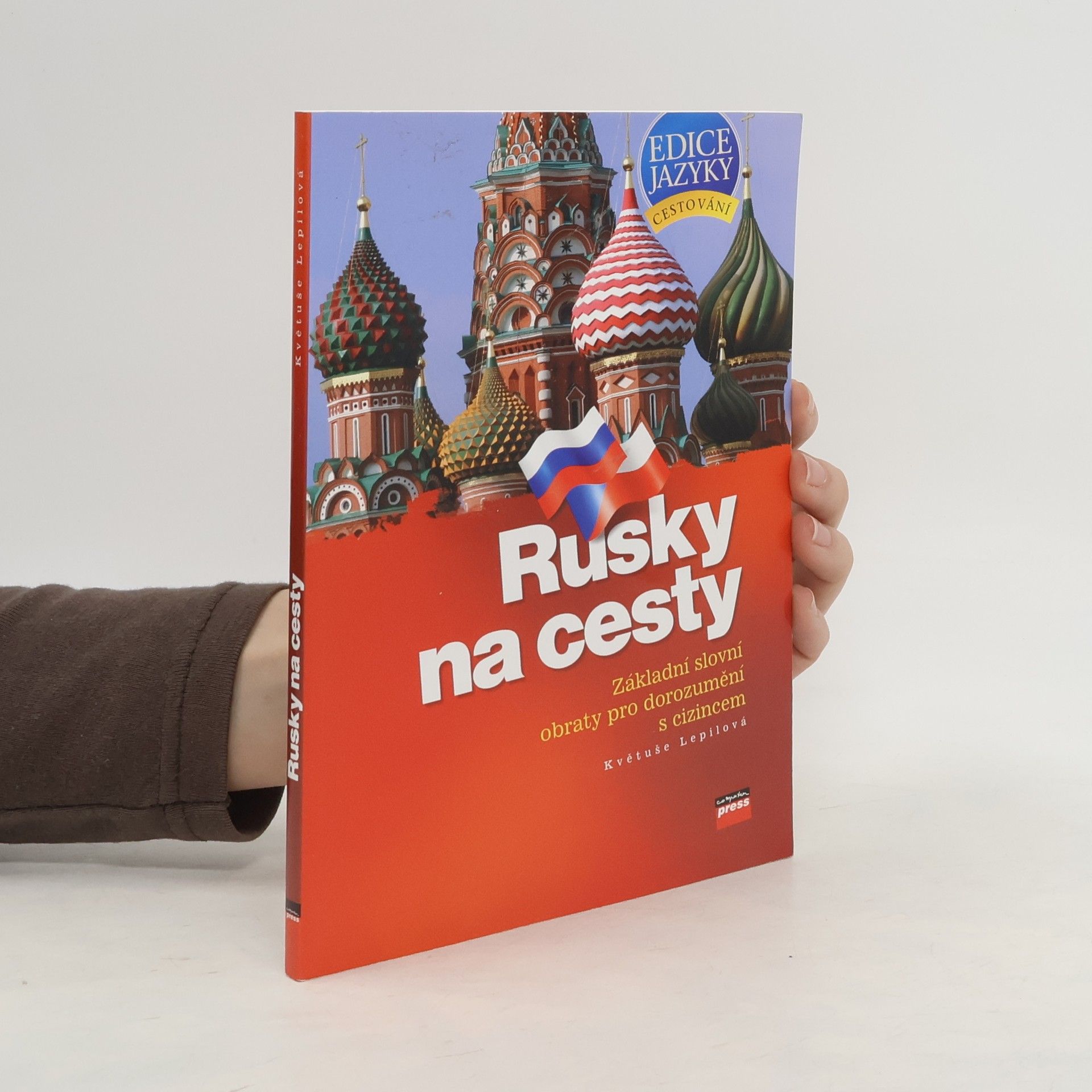 Květuše Lepilová Rusky na cesty : základní slovní obraty pro dorozumění s cizincem
