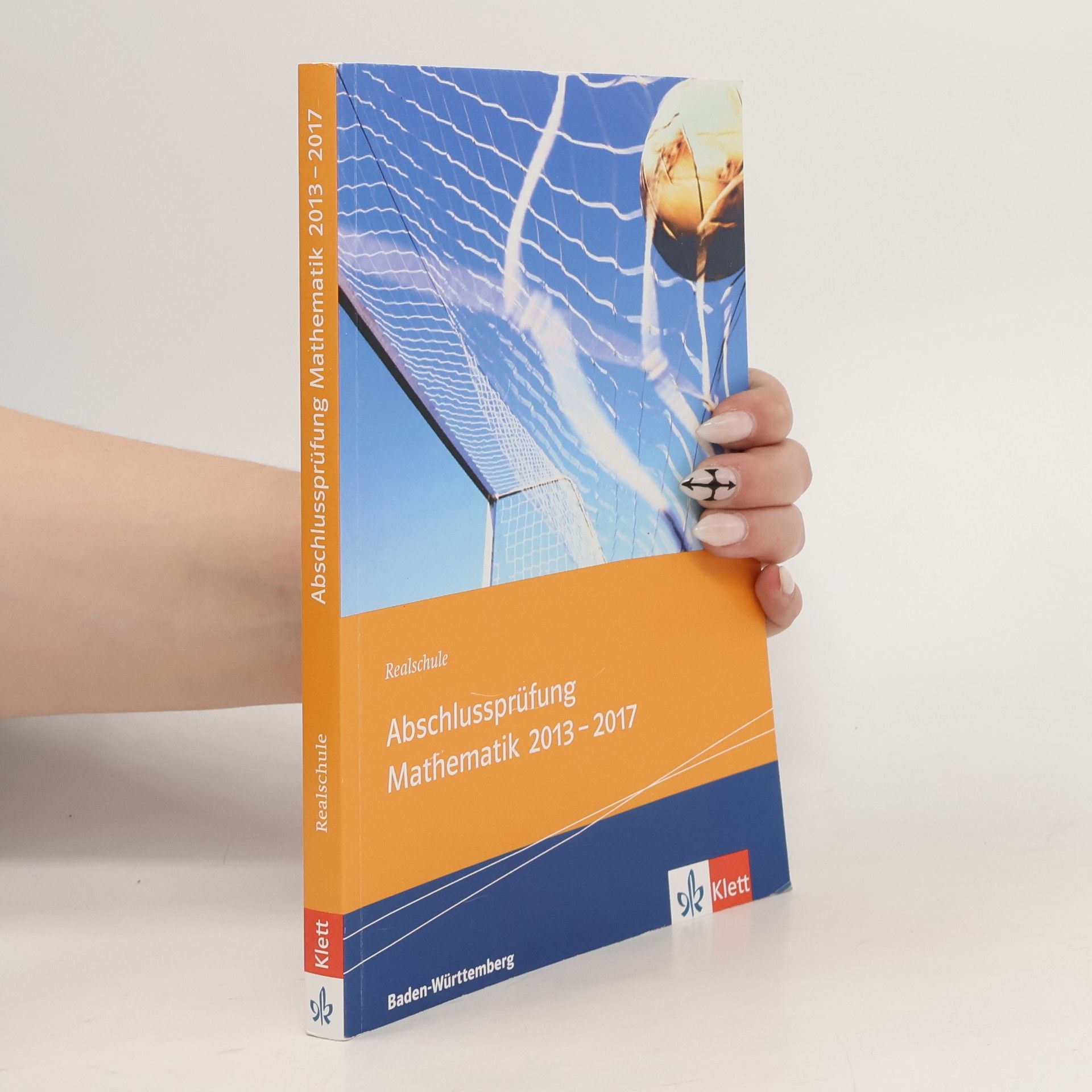 Autorenkollektiv Realschul-Abschlussprüfung Mathematik 2013-2017 Baden-Württemberg