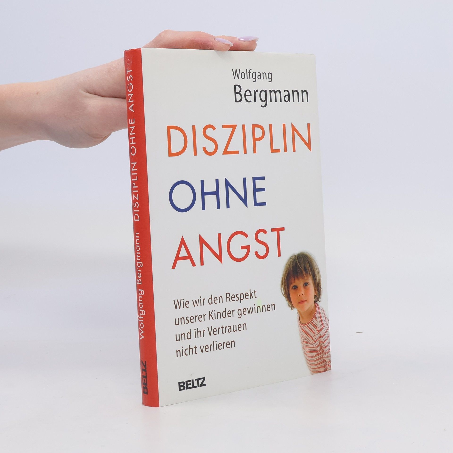 Wolfgang Bergmann Disziplin ohne Angst