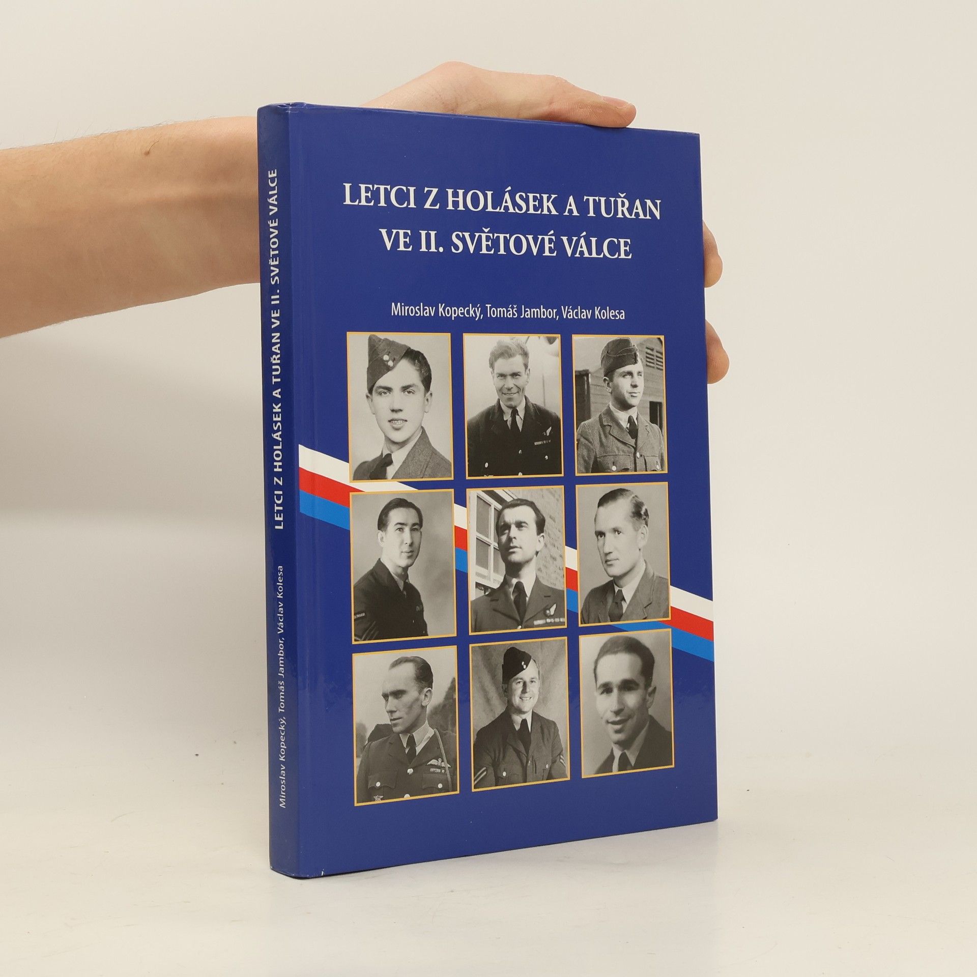 Miloslav Kopecký Letci z Holásek a Tuřan ve II. Světové Válce