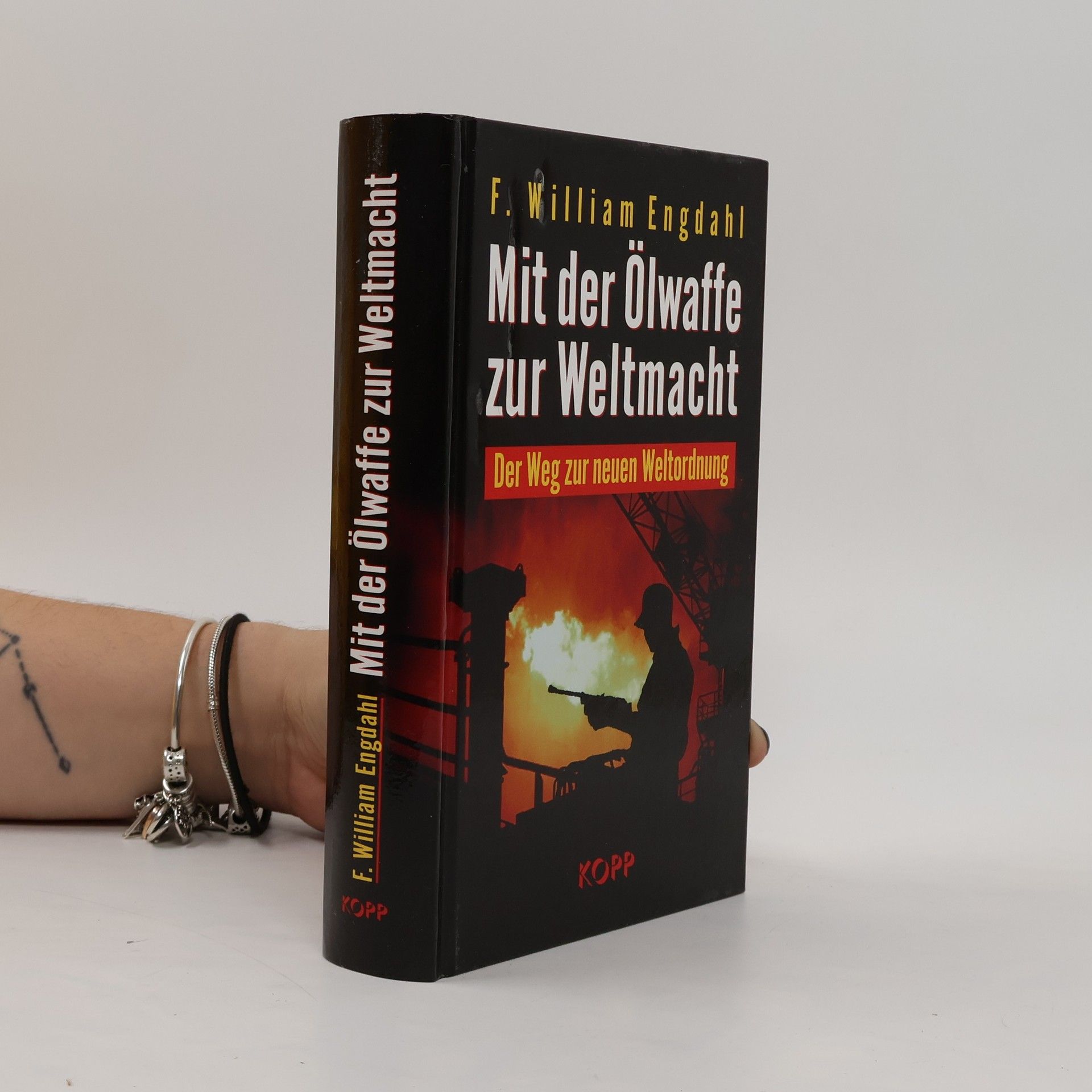 F. William Engdahl Mit der Ölwaffe zur Weltmacht