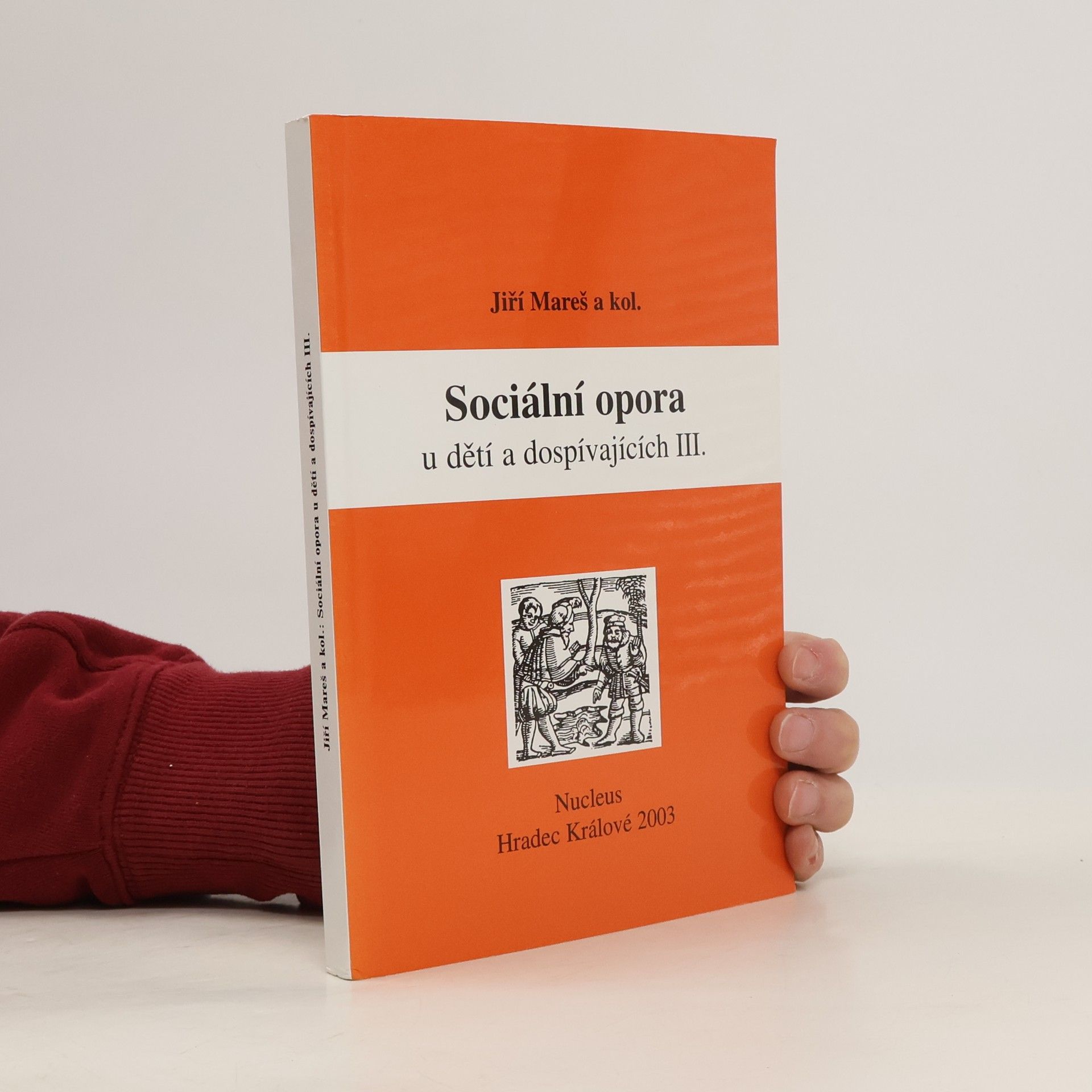 Jiří Mareš Sociální opora u dětí a dospívajících III.