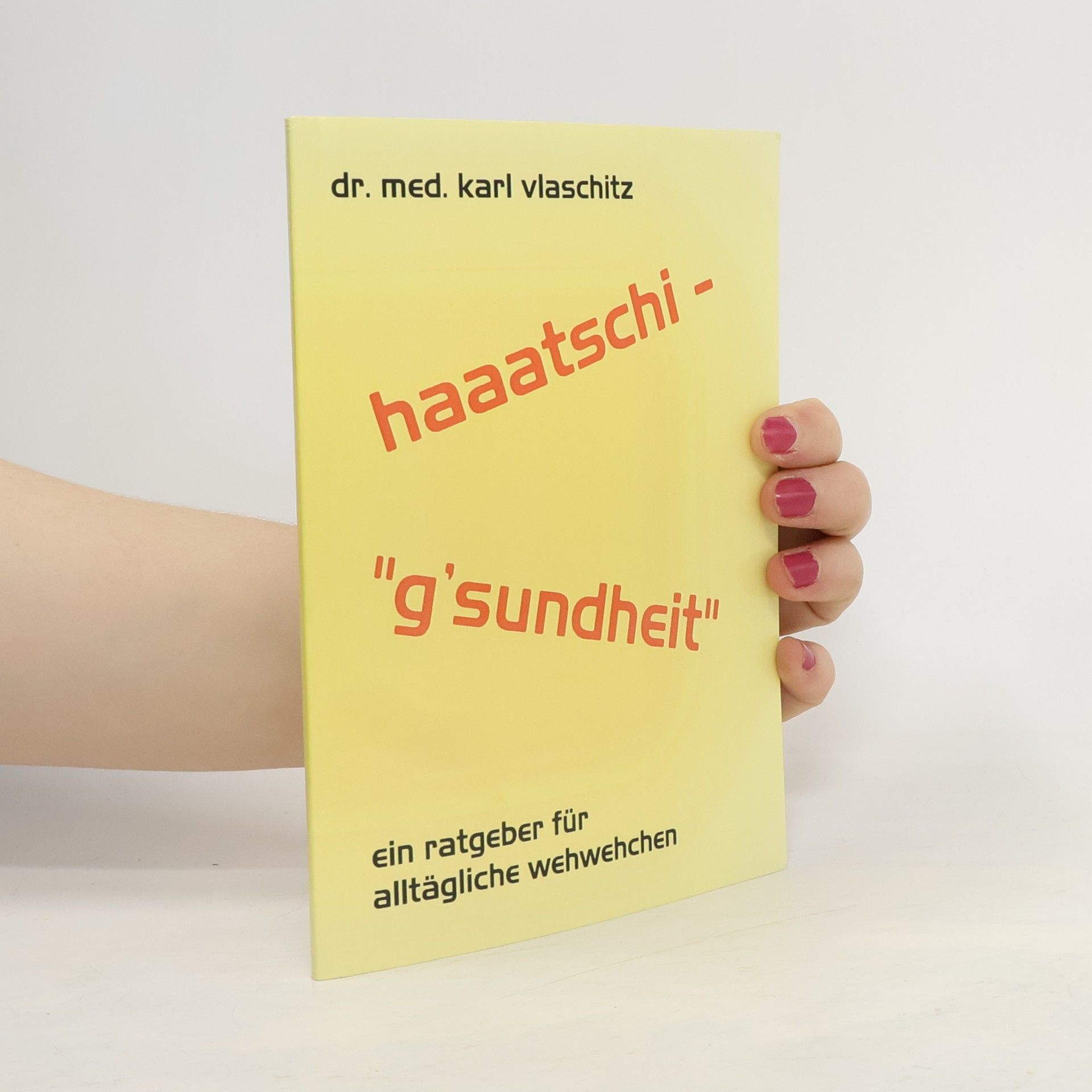 Karl Vlaschitz Haaatschi - 'g'sundheit