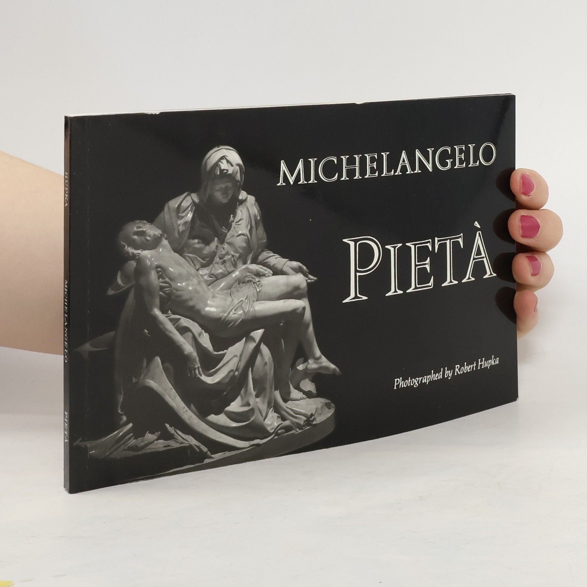 Robert Hupka Michelangelo Pieta