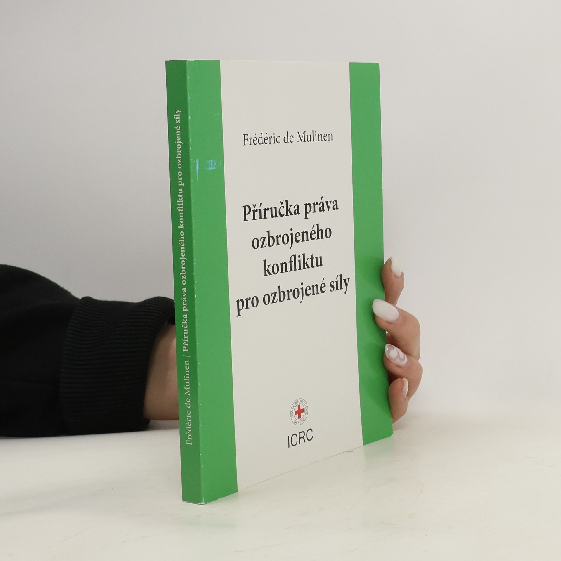 Frédéric de Mulinen Příručka práva ozbrojeného konfliktu pro ozbrojené síly