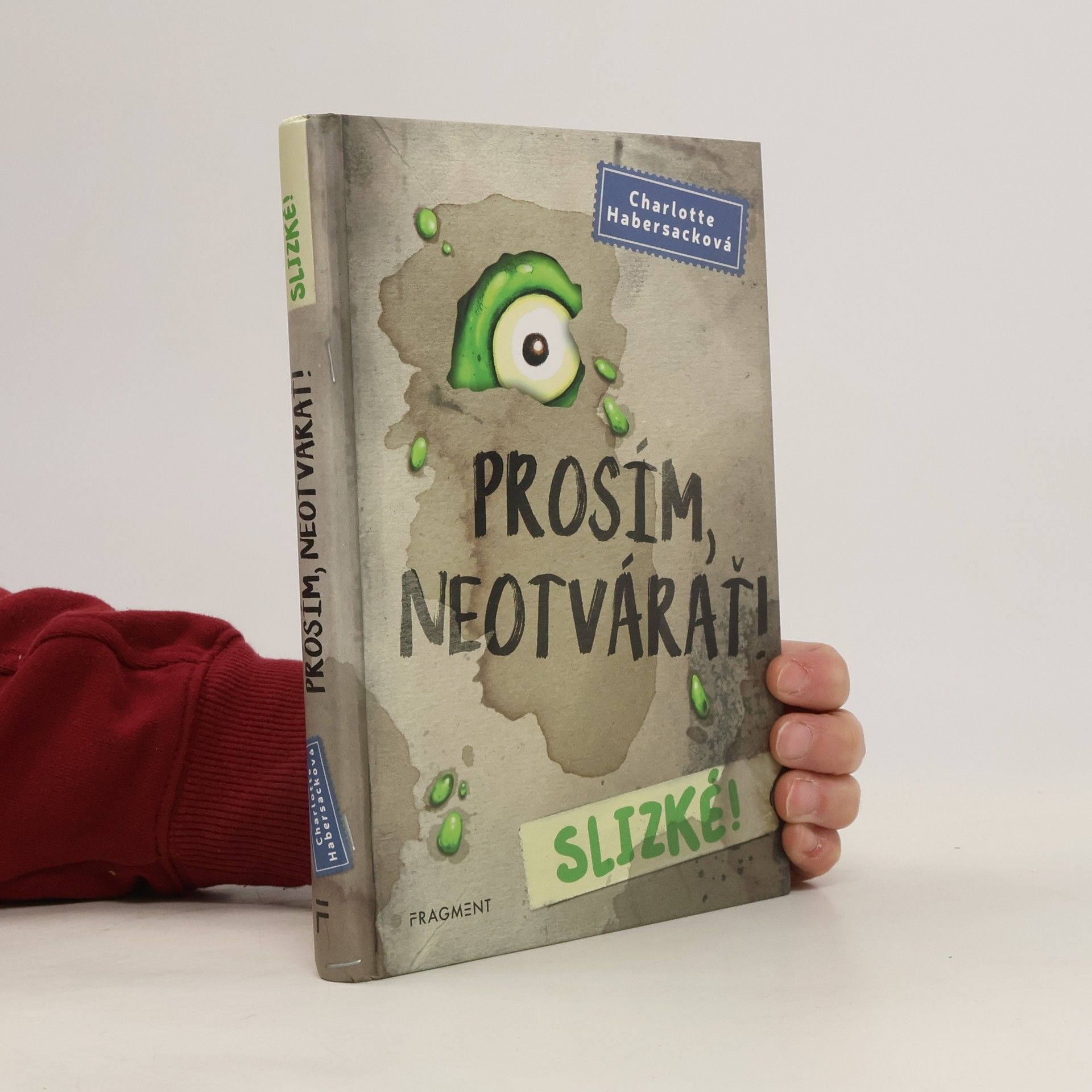 Charlotte Habersack Prosím neotvárať! Slizké!